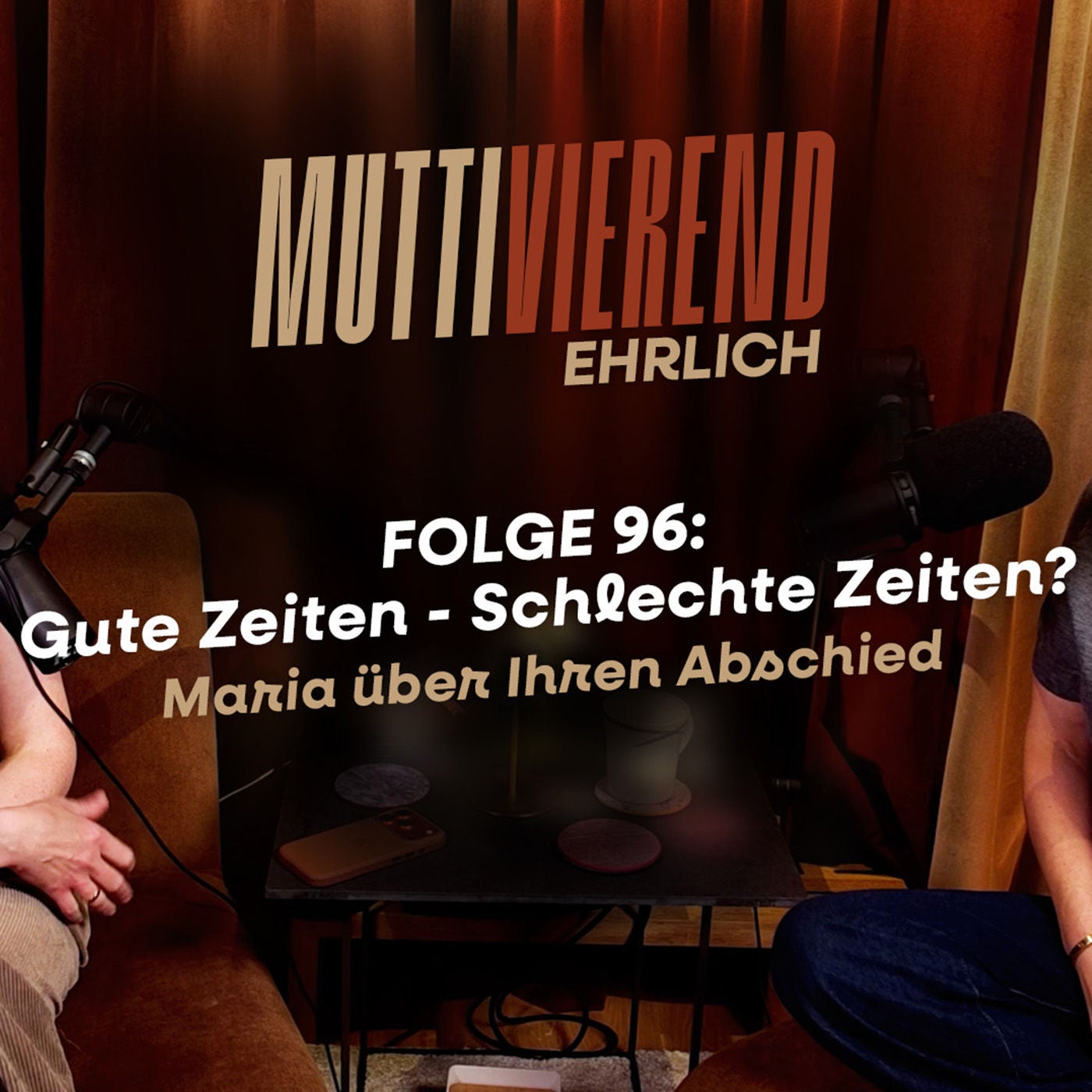 Folge 96: Gute Zeiten - Schlechte Zeiten? I Maria über Ihren Abschied