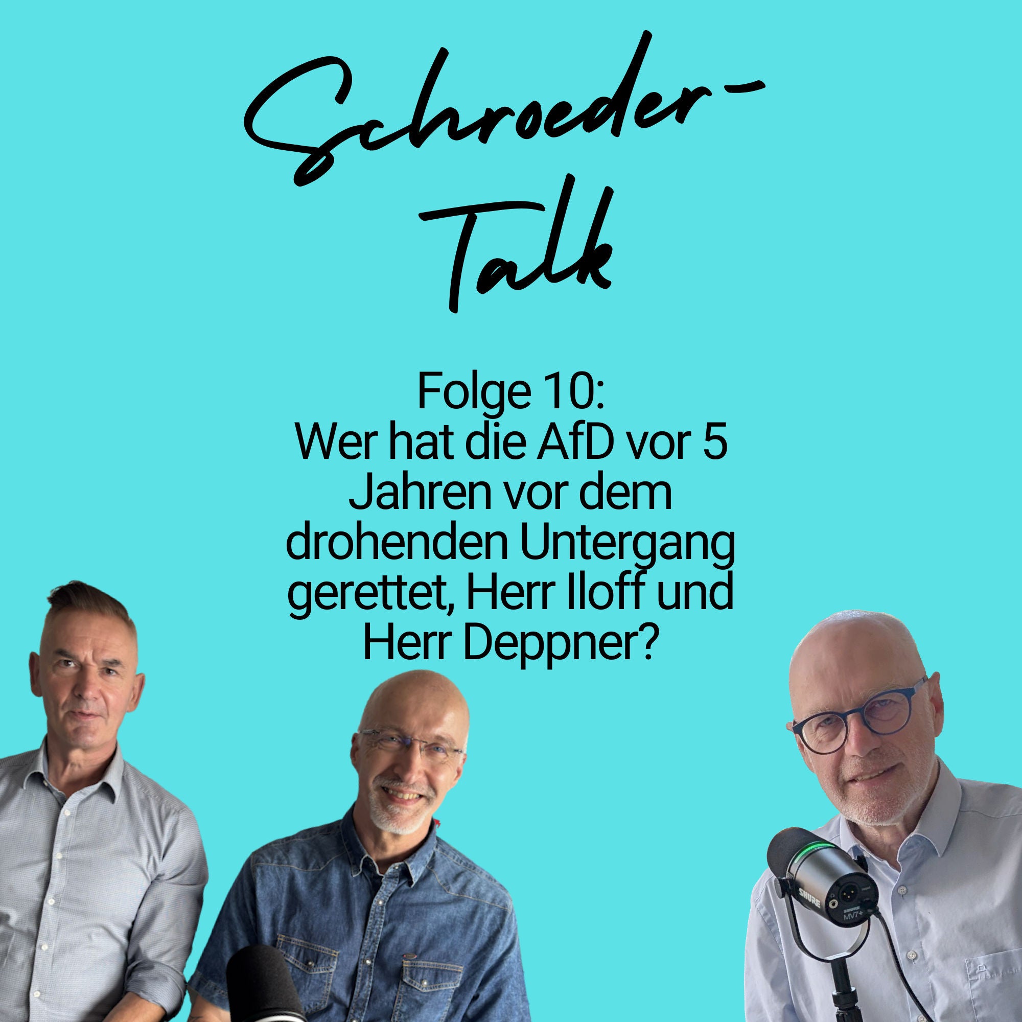 Folge 10: Wer hat die AfD vor 5 Jahren vor dem drohenden Untergang gerettet, Herr Iloff und Herr Deppner?