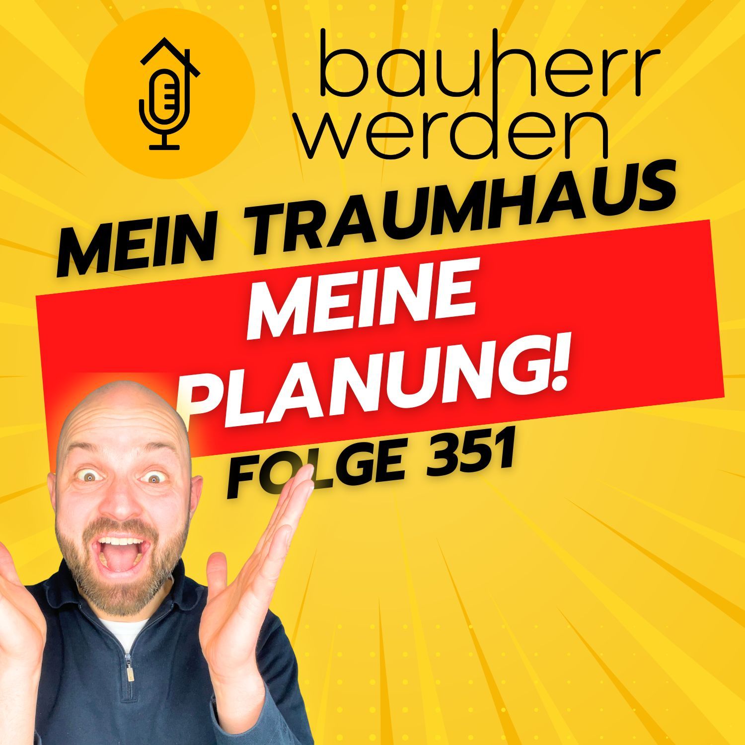 351 Mein Traumhaus: Von Grundstückswahl bis Smart Home – persönliche Einblicke und Tipps