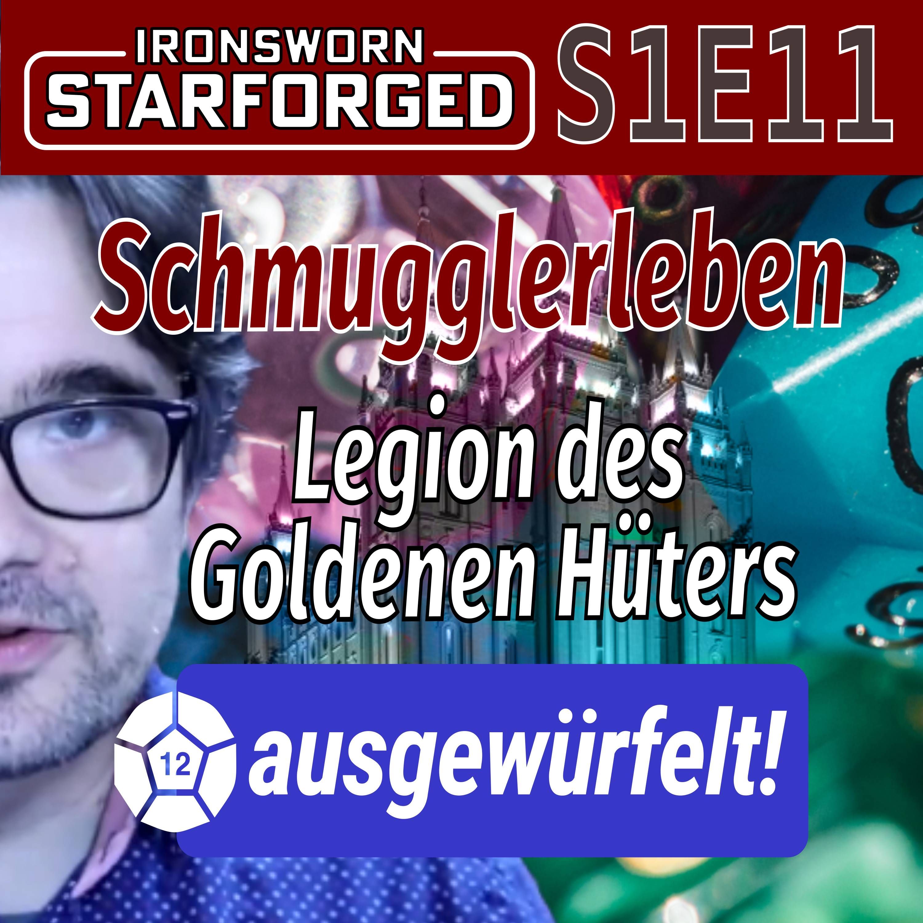 Ein Schmugglerleben #11 - Legion des goldenen Hüters