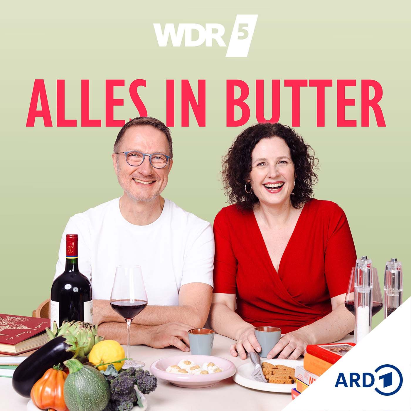 Alles in Butter – Der Genuss-Podcast von WDR 5