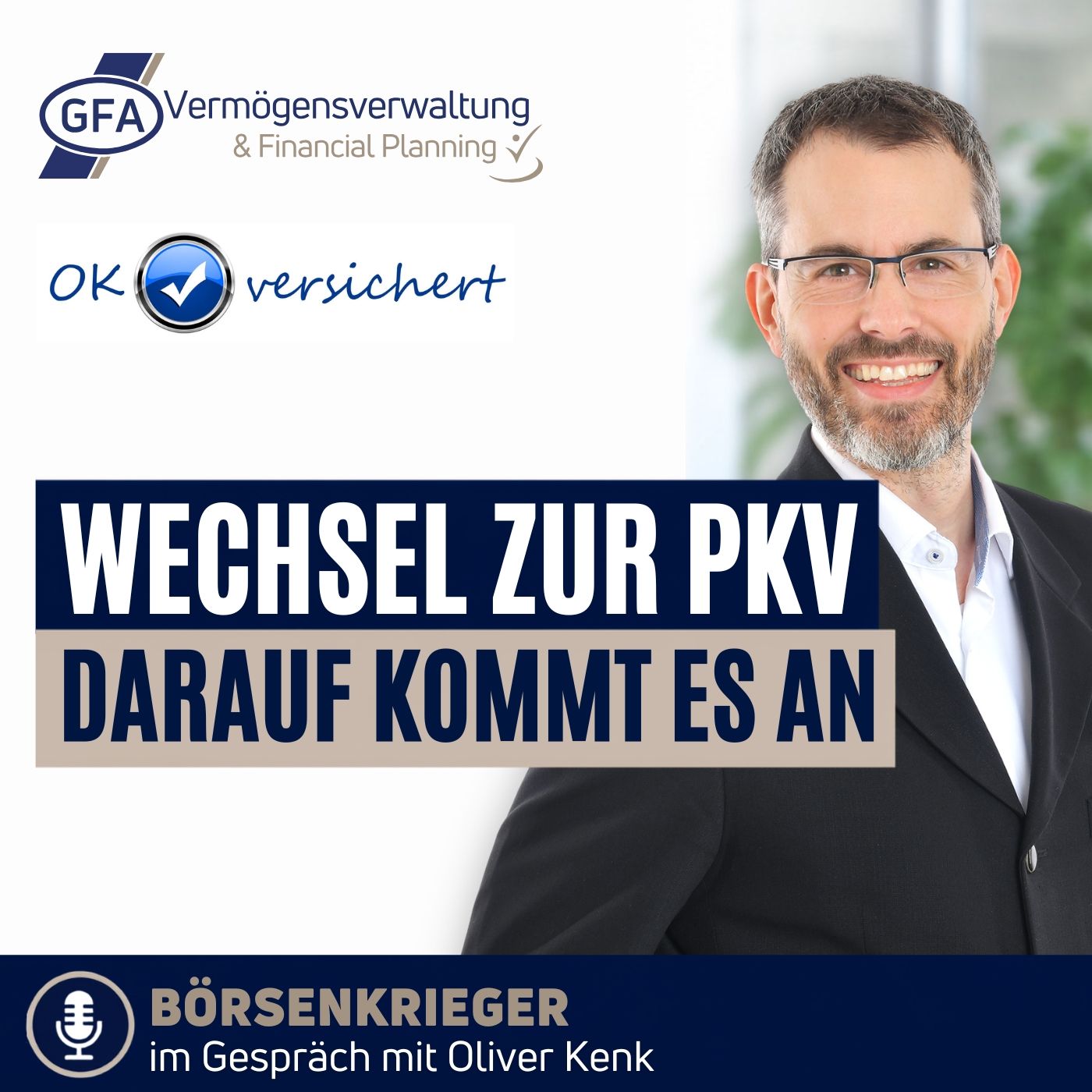 Wechsel in die private Krankenversicherung: Erst die Gesundheit, dann der Tarif | Interview mit Oliver Kenk
