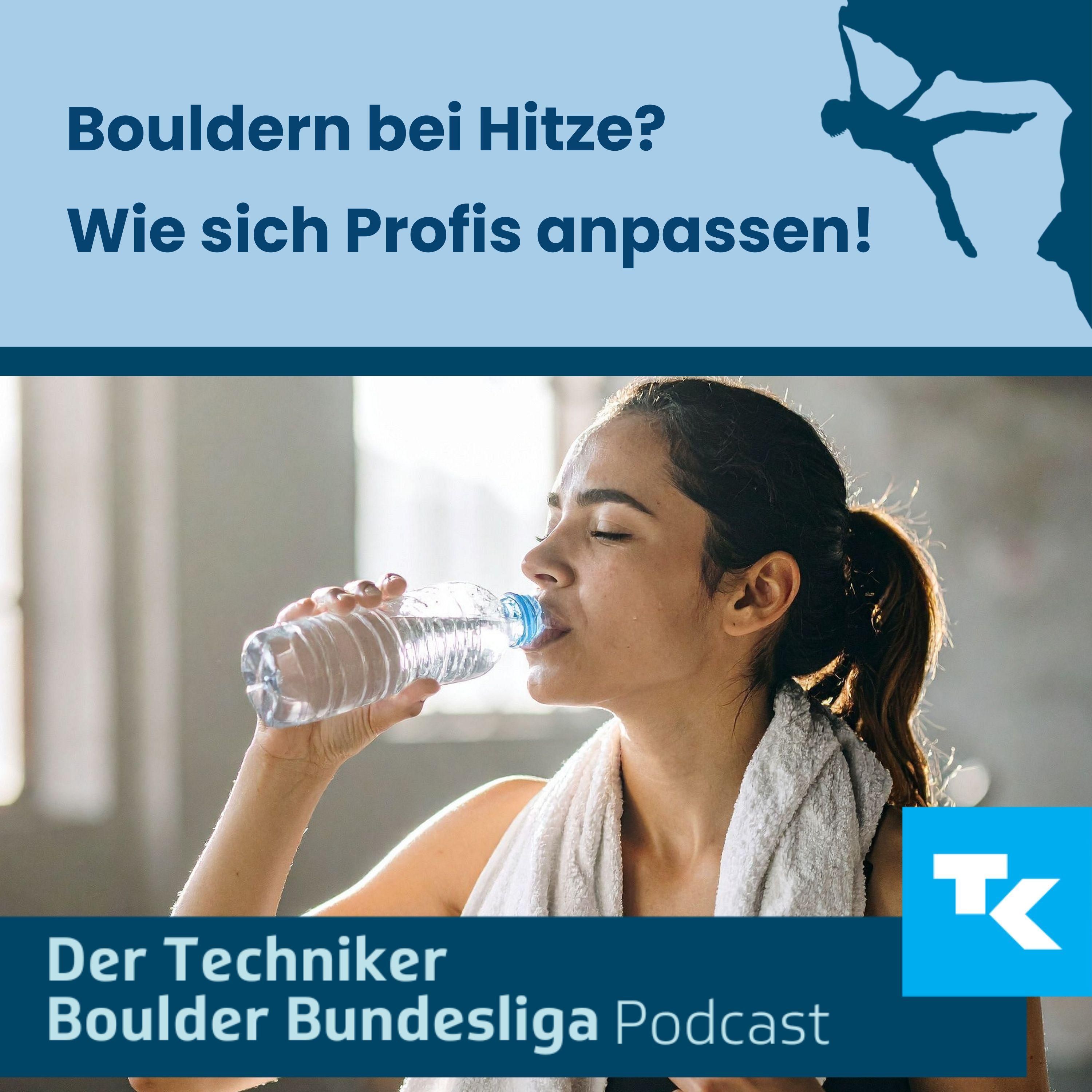 Bouldern bei Hitze? Wie sich Profis anpassen!