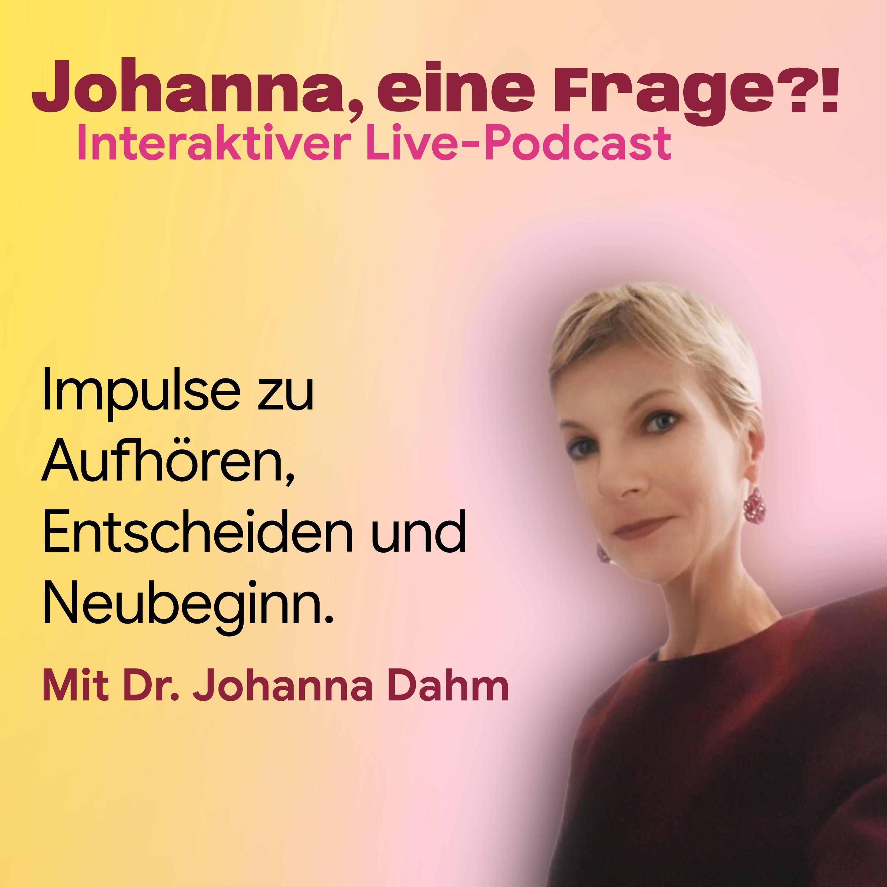 Johanna, eine Frage?!