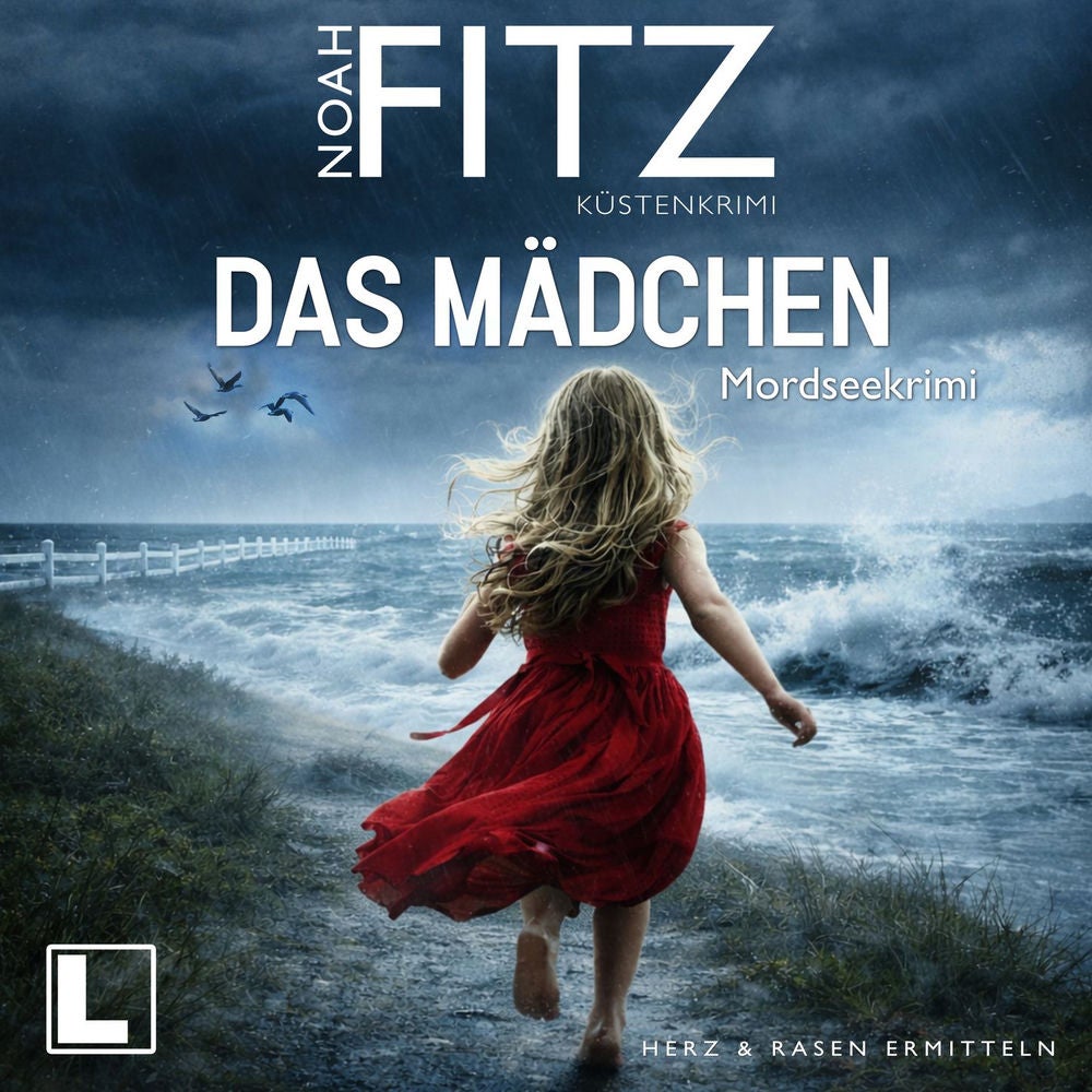 Das Mädchen - Nordseekrimi - Herz & Rasen ermitteln, Band 5
