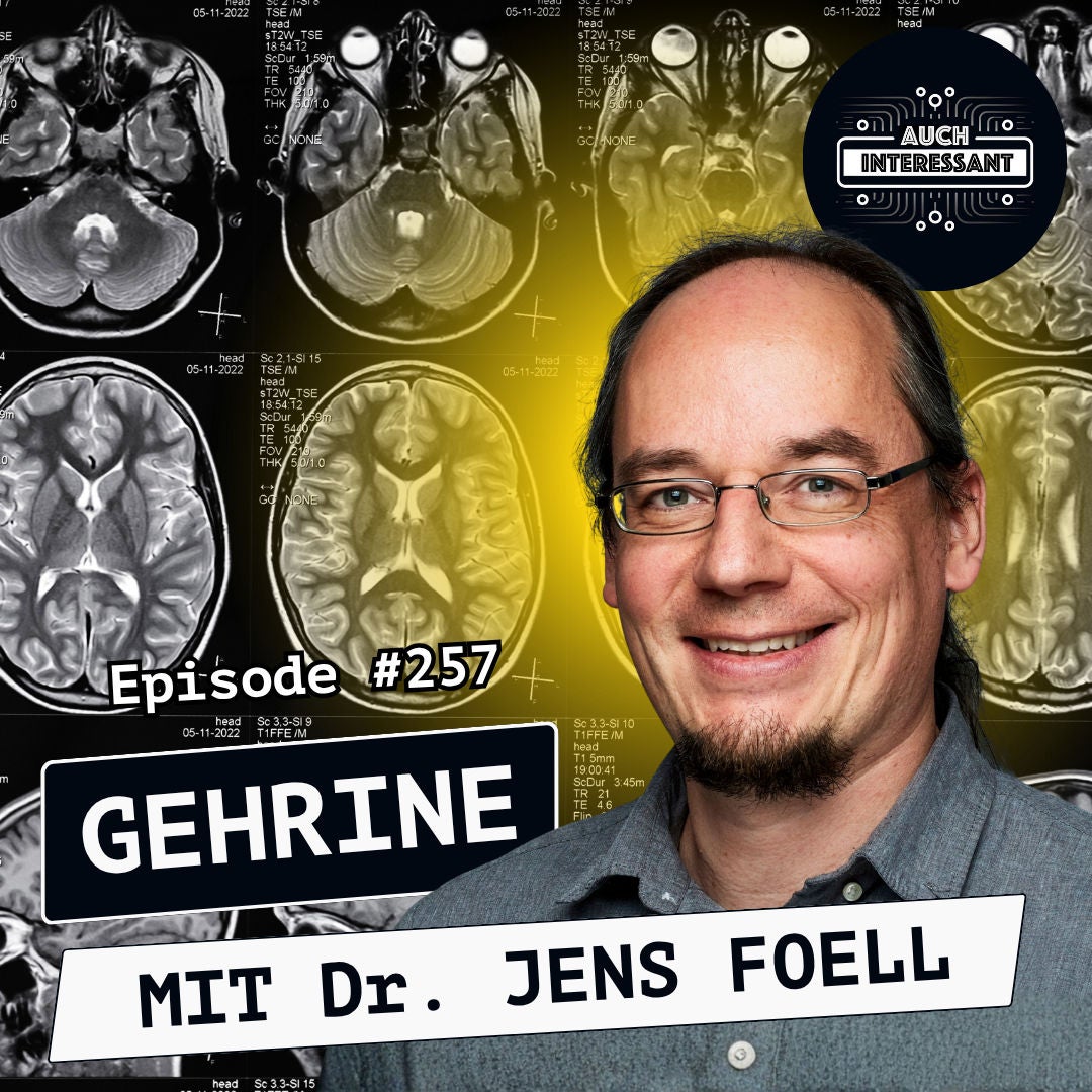 #257 Gehirne - mit Dr. Jens Foell
