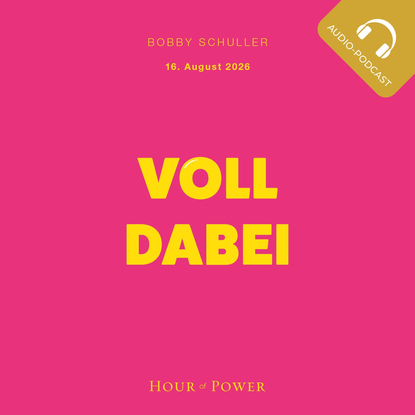 VOLL DABEI - Predigt von Bobby Schuller