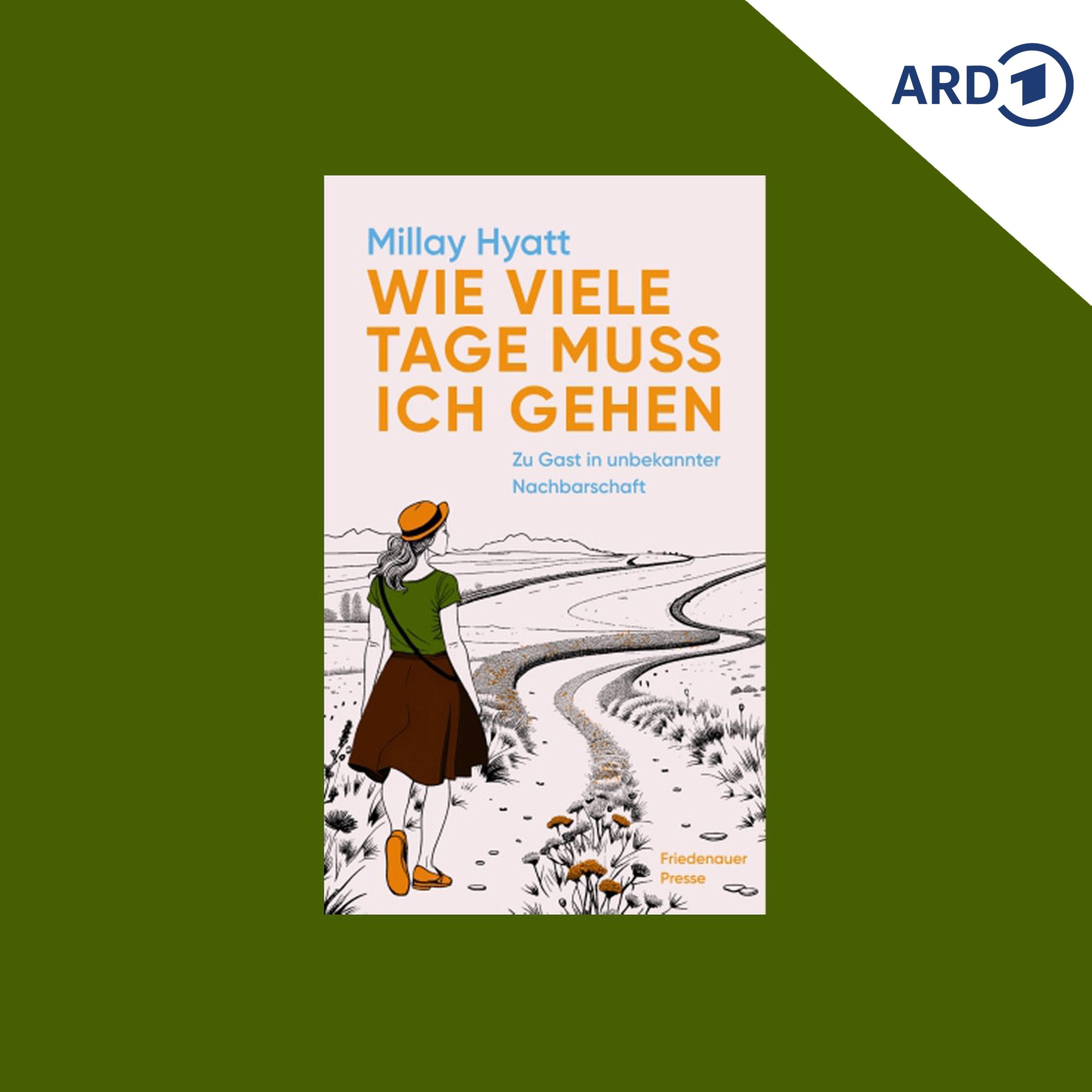 Millay Hyatt: Zu Fuß und zu Gast