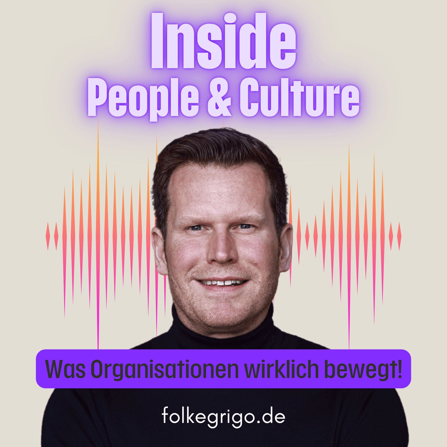 Inside People & Culture! Was Organisationen wirklich bewegt