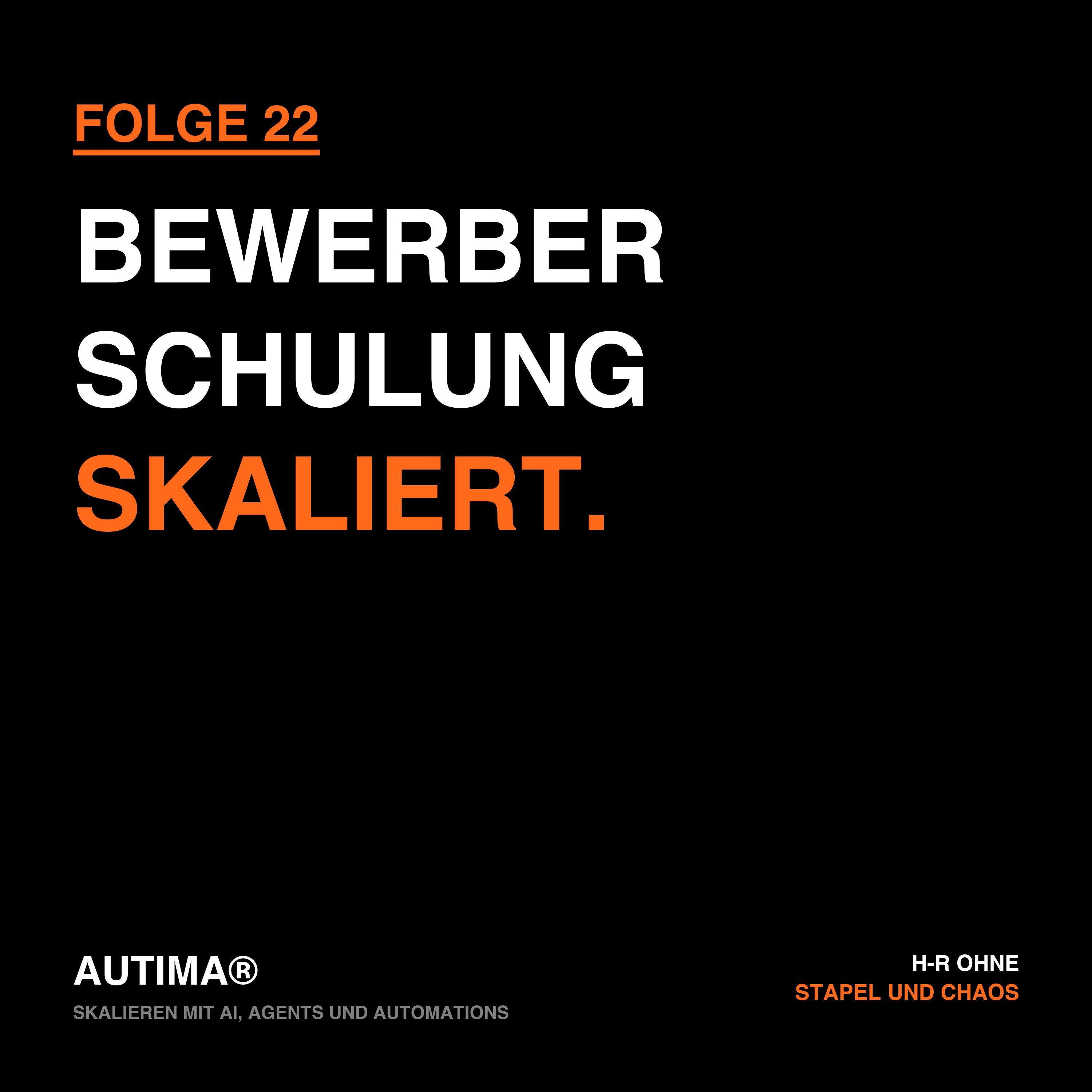 Folge 22: Skalieren mit AI, Agents und Automations: Bewerber-Vorfilter und Schulungs-Engine