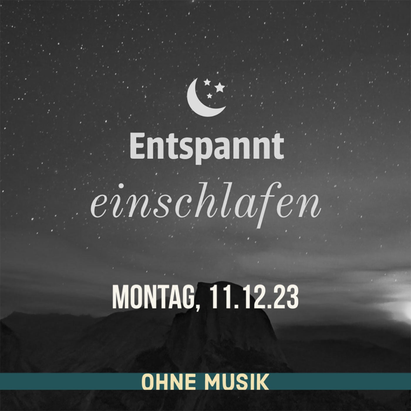(ohne Musik) Entspannt einschlafen am Montag, 11.12.23