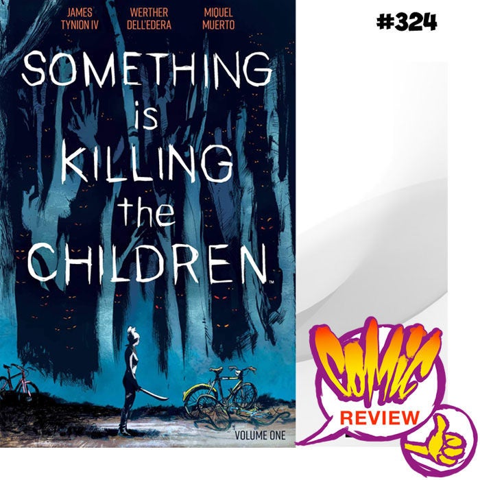 CRFF324 – Something is Killing the Children