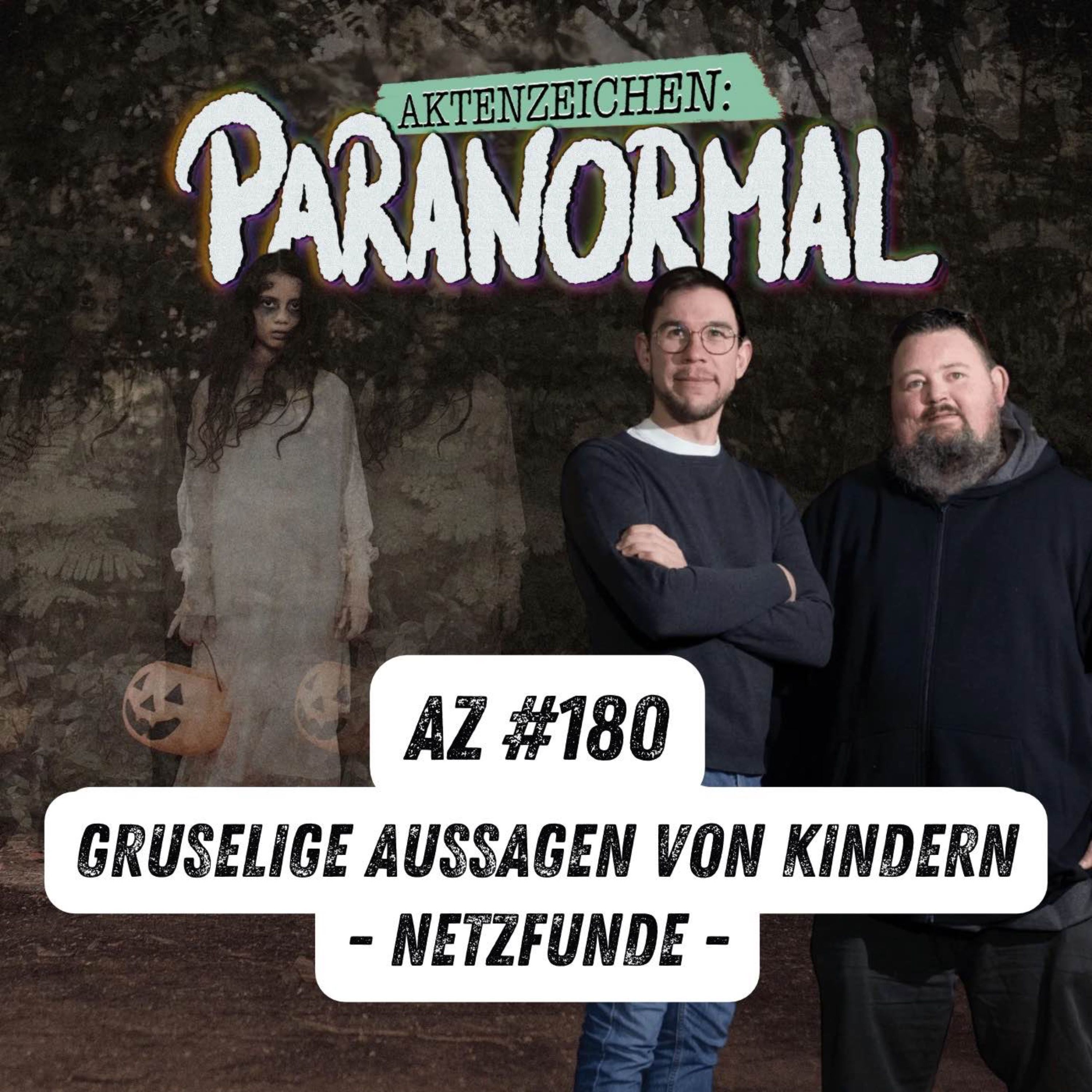 AZ #180 - Gruselige Aussagen von Kindern
