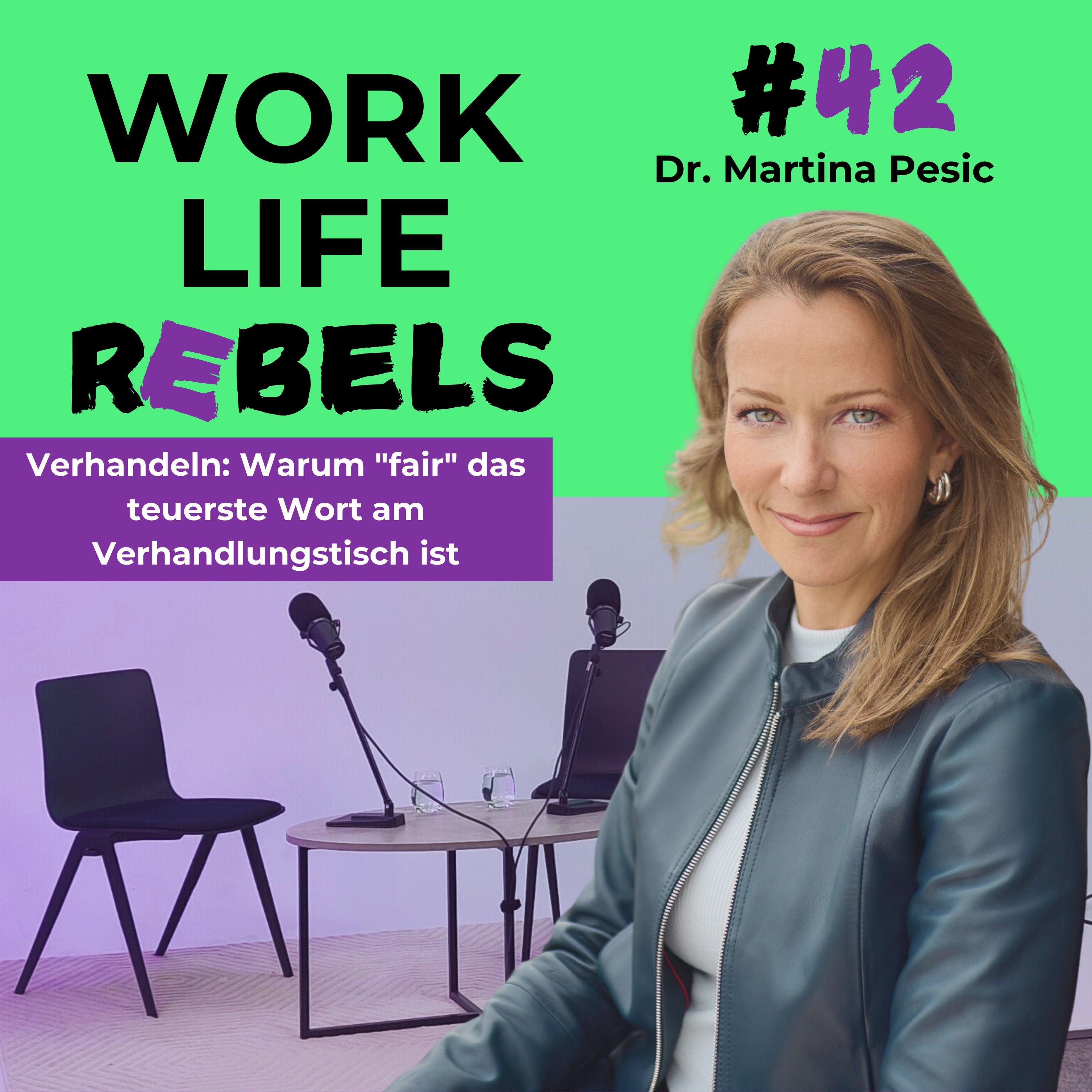 Verhandeln: Warum "fair" das teuerste Wort am Verhandlungstisch ist mit Dr. Martina Pesic - #42