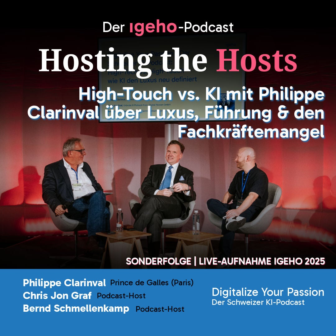 Sonderfolge «Digitalize Your Passion»: High-Tech vs. High-Touch - wie KI den Luxus neu definiert