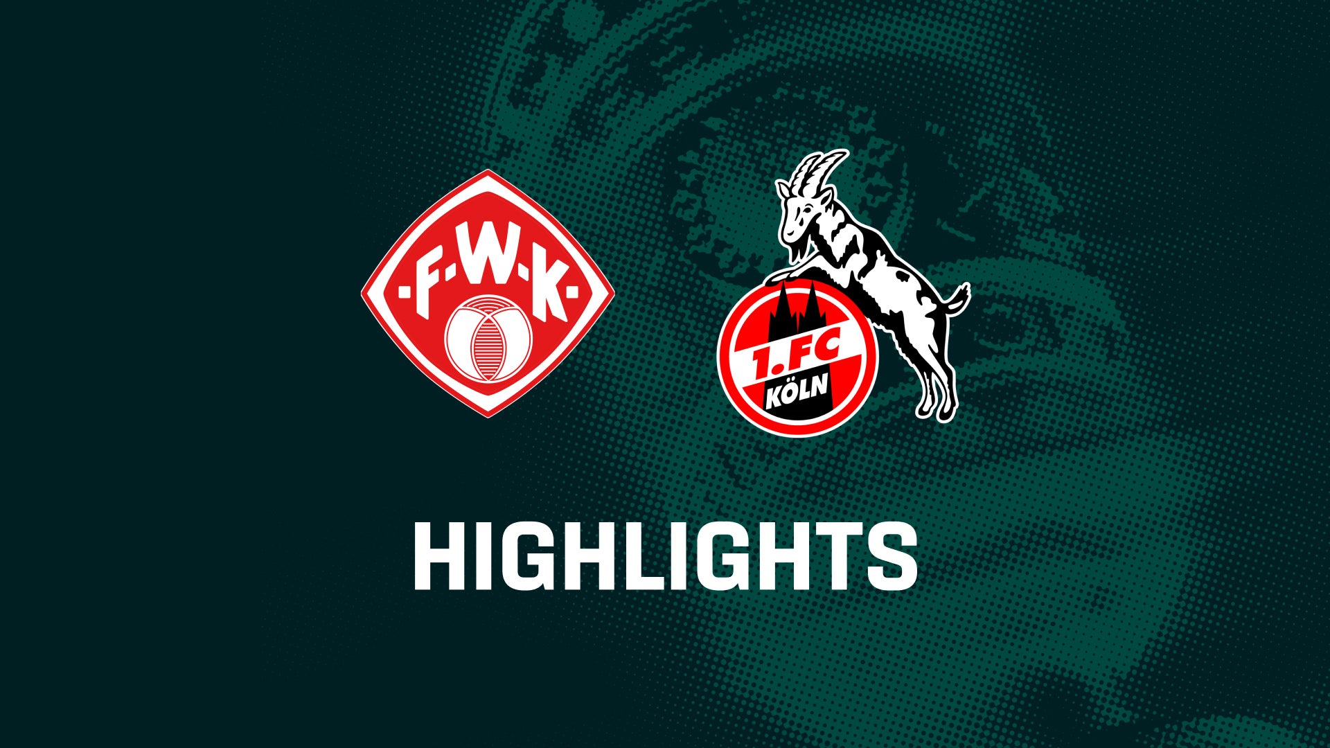 FC Würzburger Kickers - 1. FC Köln