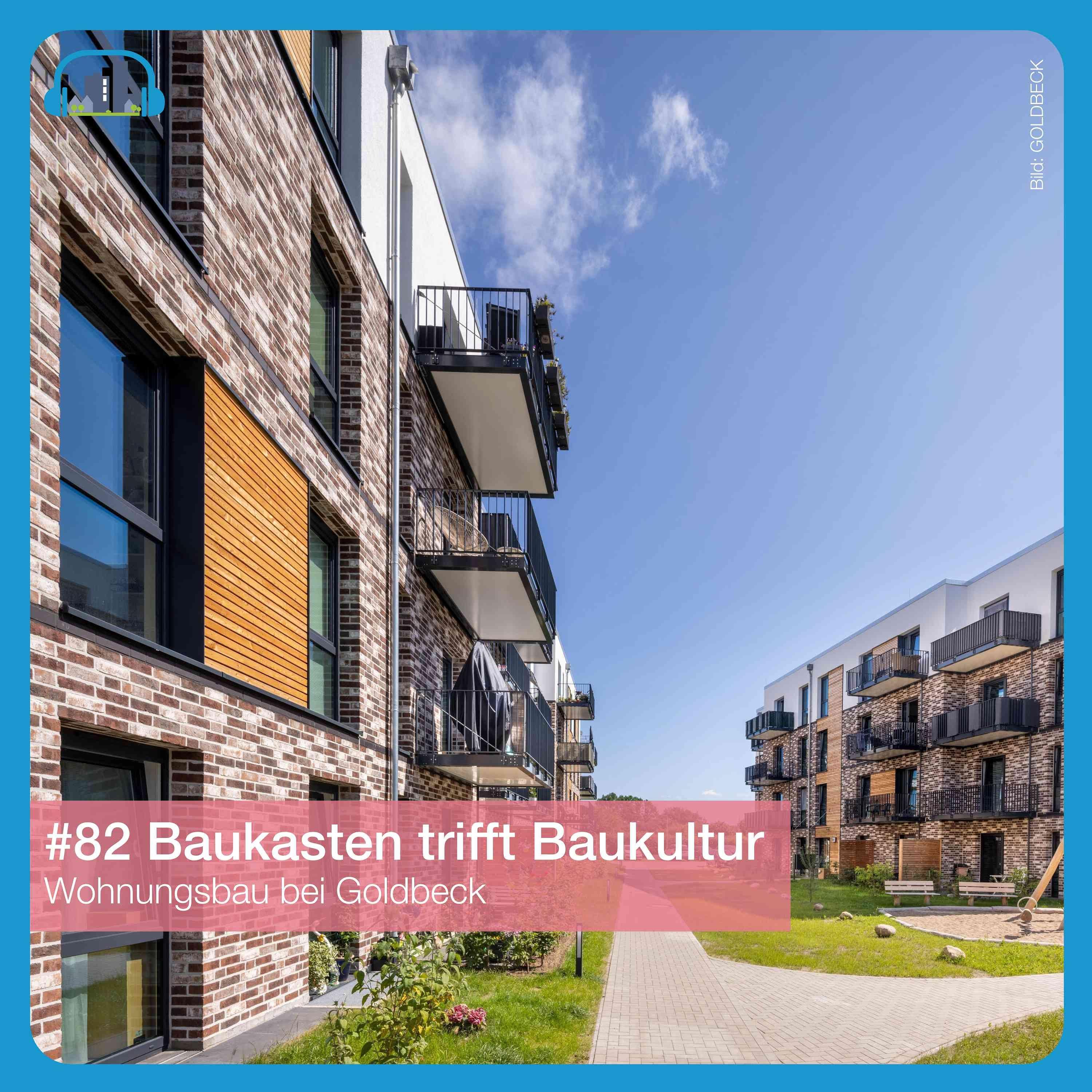#82 Baukasten trifft Baukultur – Wohnungsbau bei Goldbeck