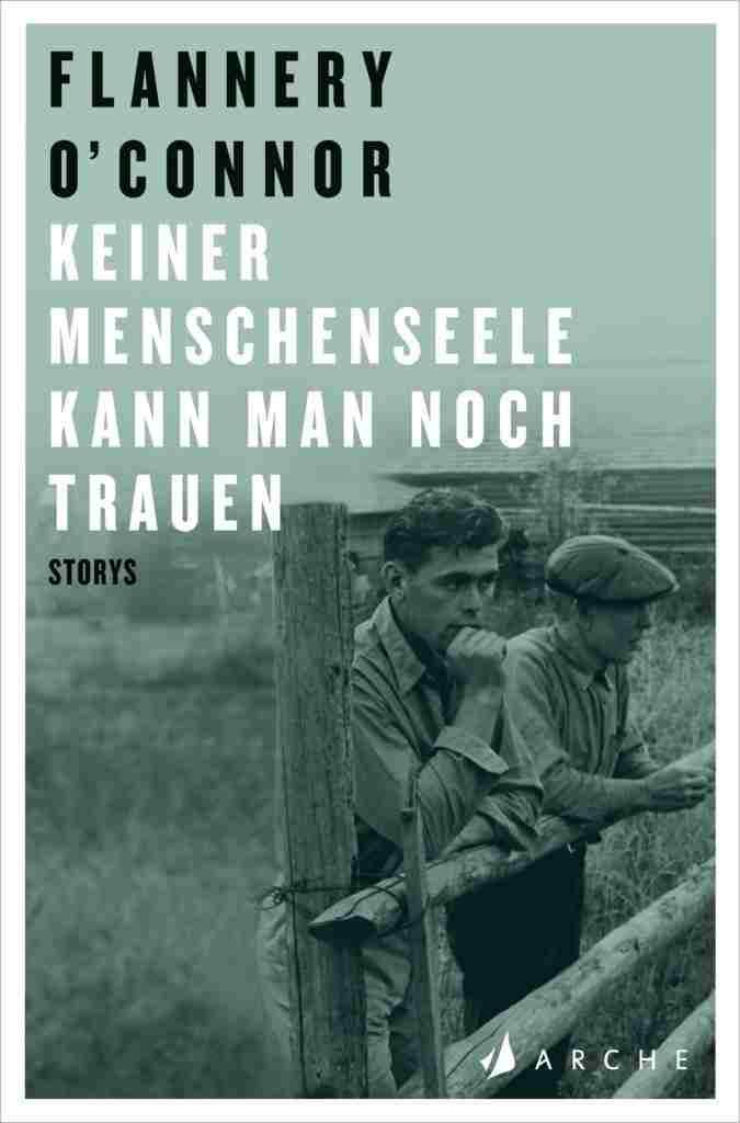 [Podcast] Rezension: Keiner Menschenseele kann man noch trauen – Flannery O'Connor