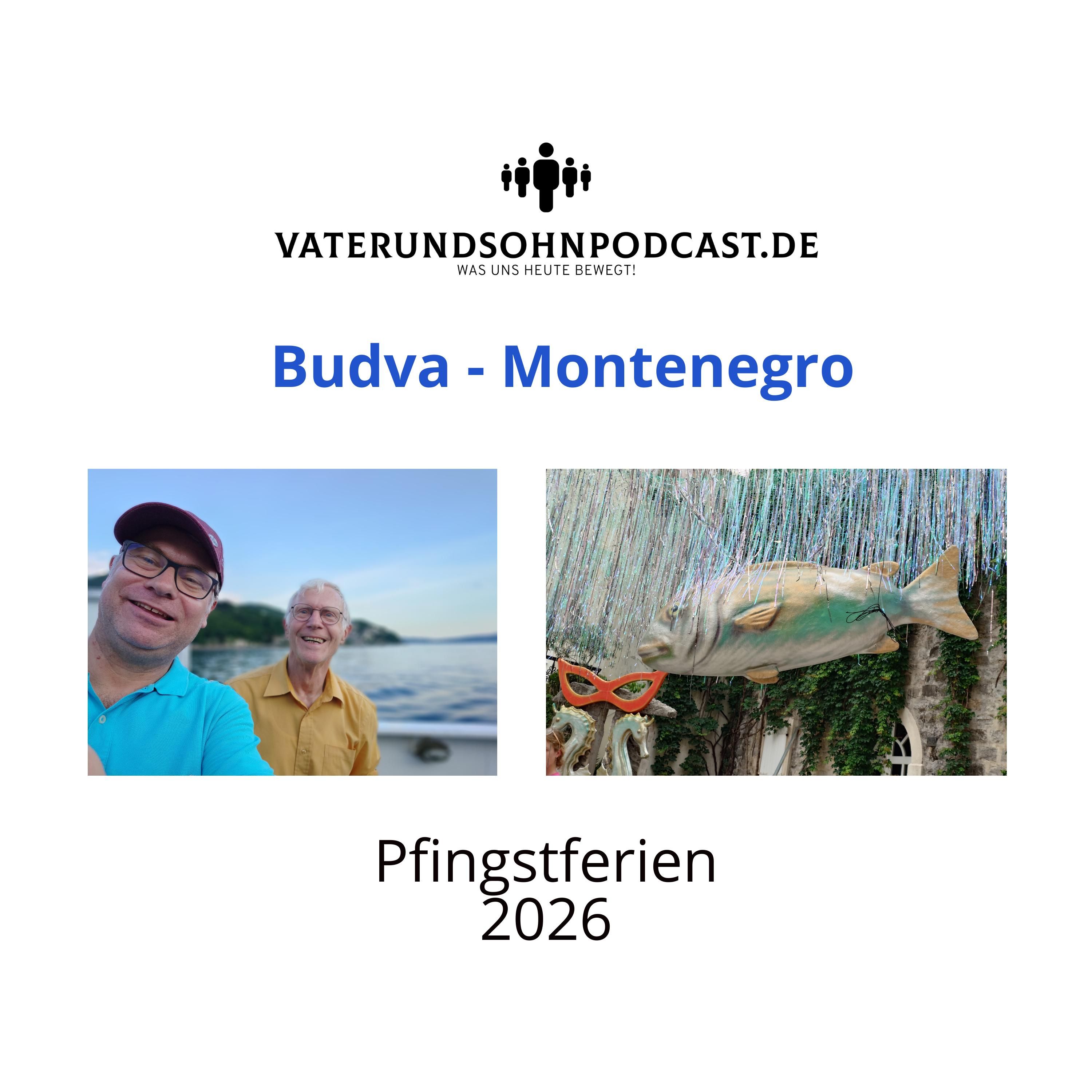 Reisebericht mit Fotos und Video Budva - Montenegro - Pfingstferien 2026