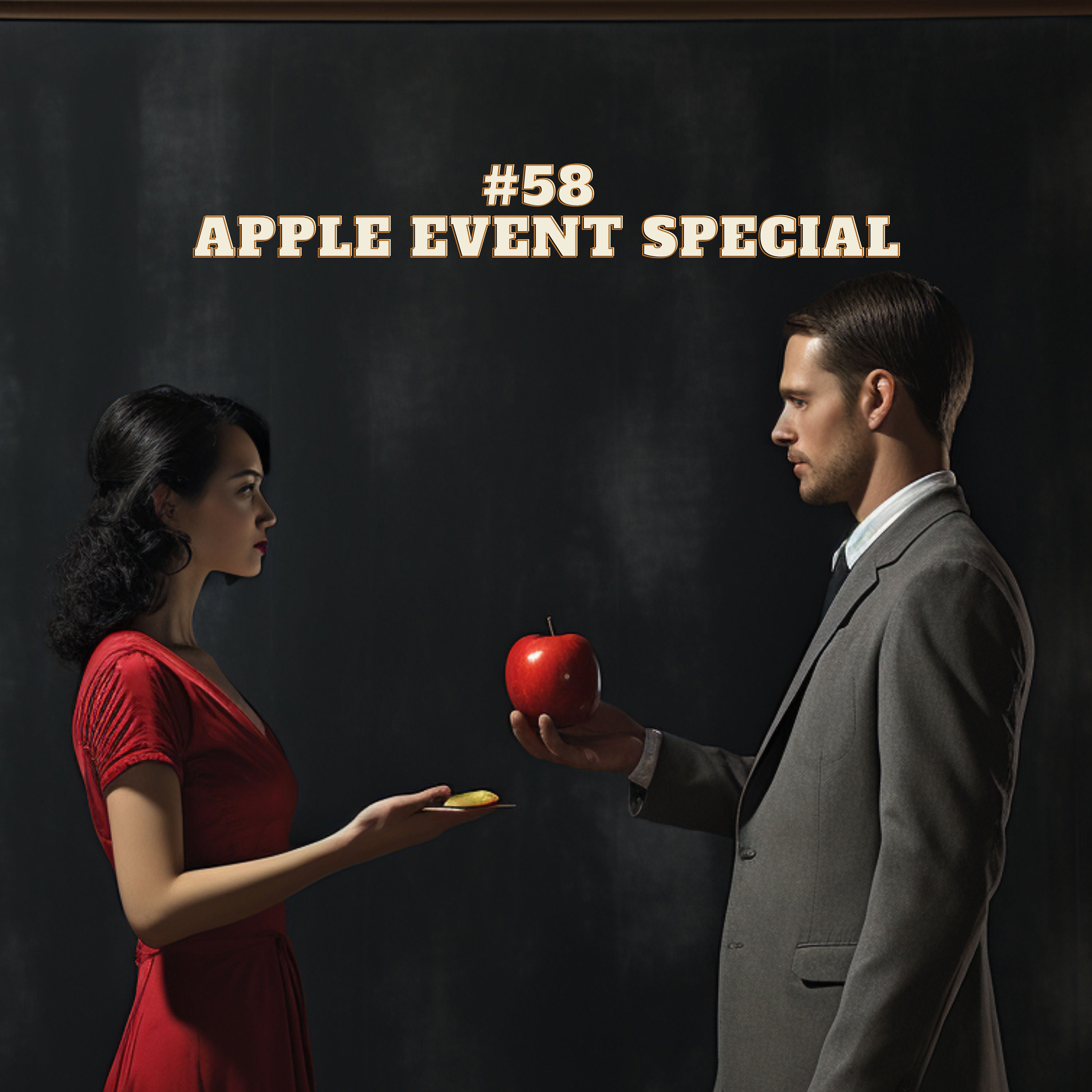 #58 - Apple 🍎 Event Special