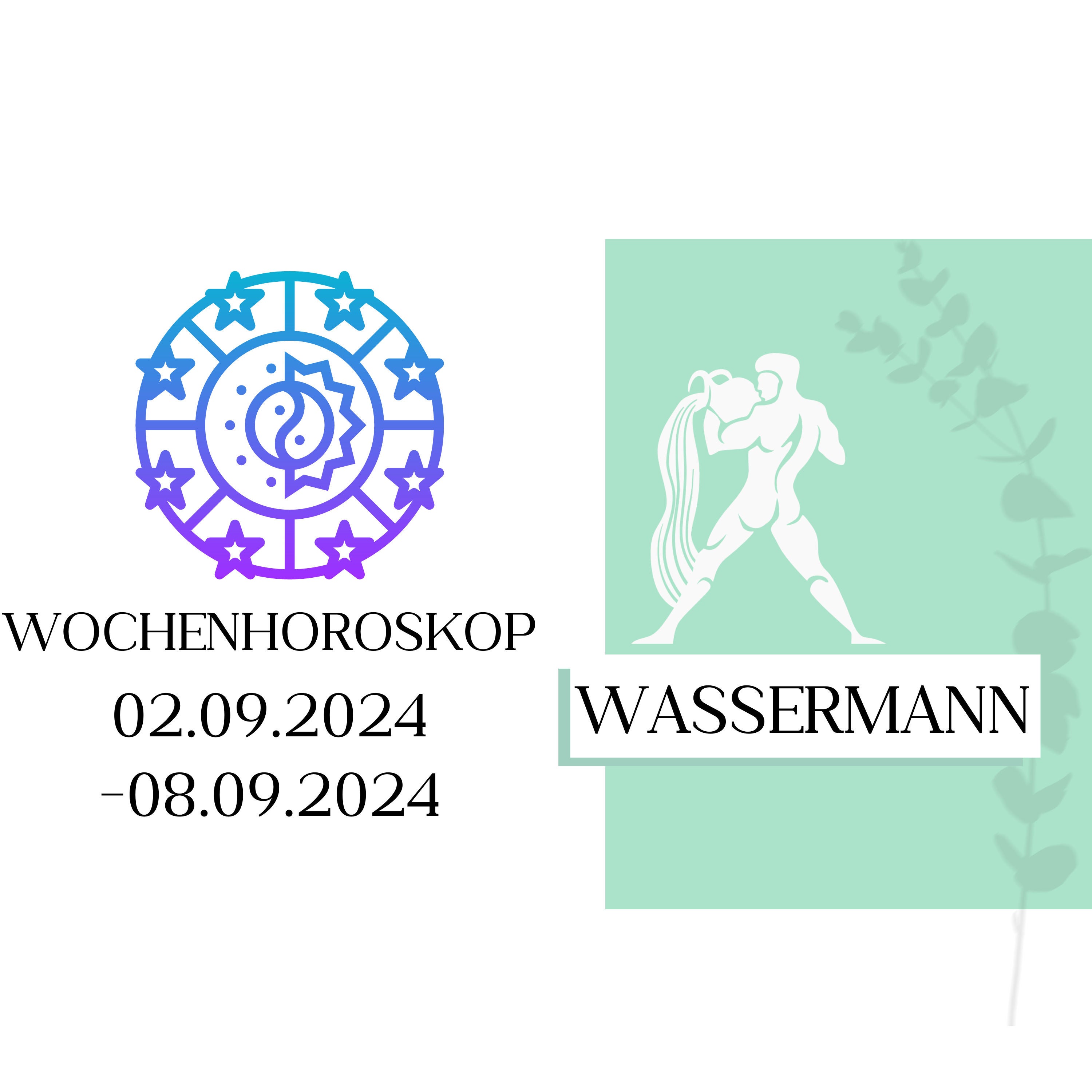 Wochenhoroskop - Wassermann | 02.09.-08.09.24 | KW 36/2024