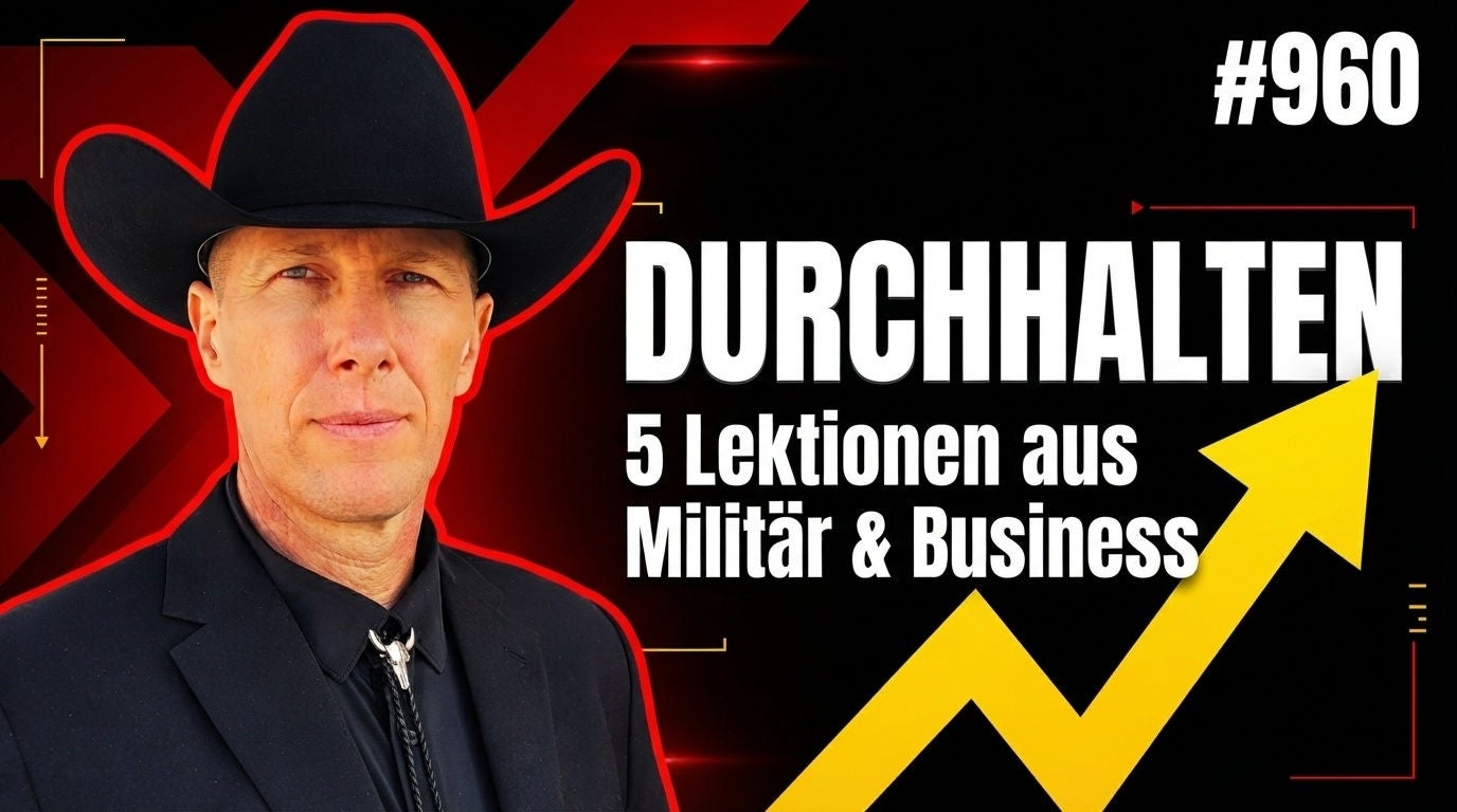 Durchhalten – 5 Lektionen aus Militär und Business #960