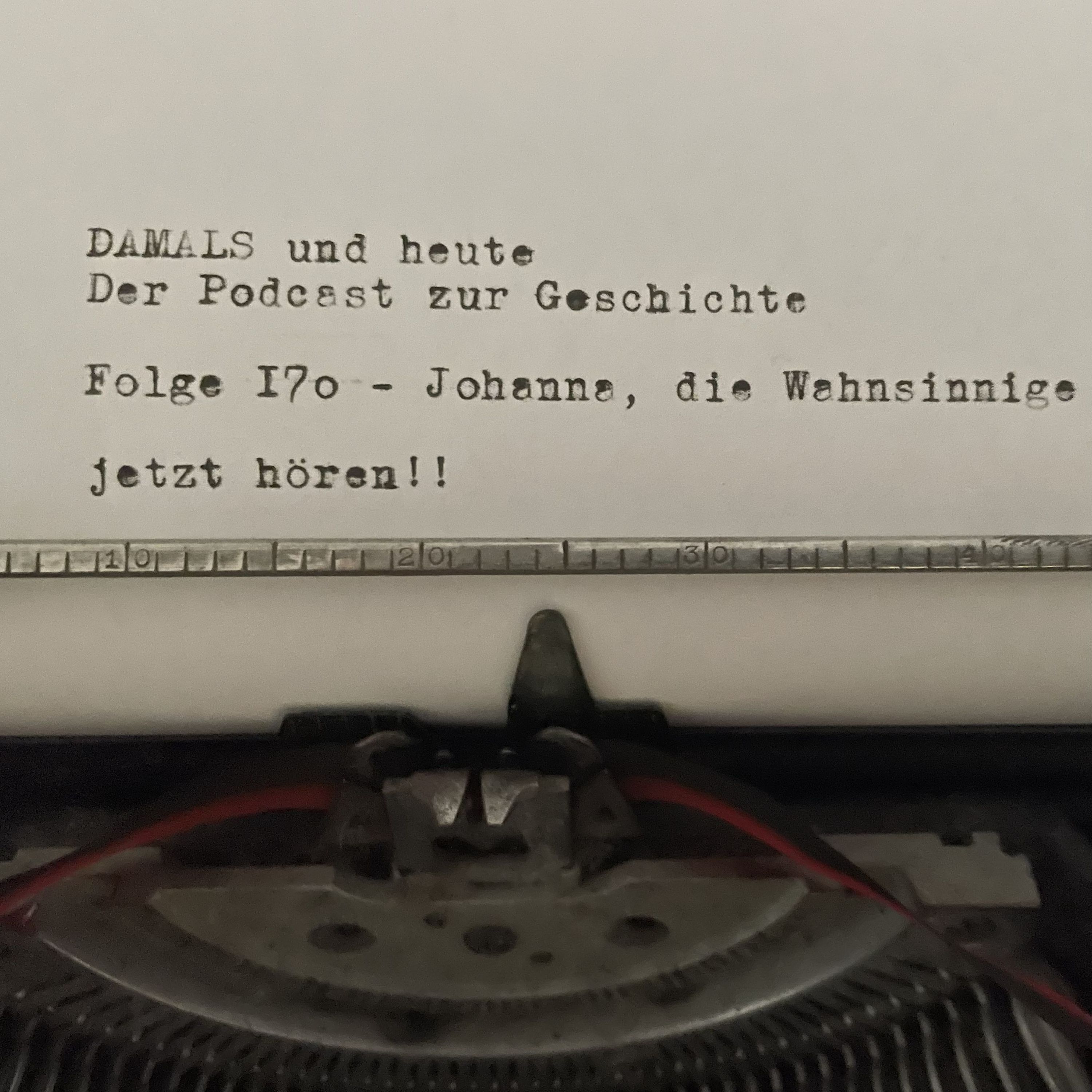 Folge 170 - Johanna die Wahnsinnige