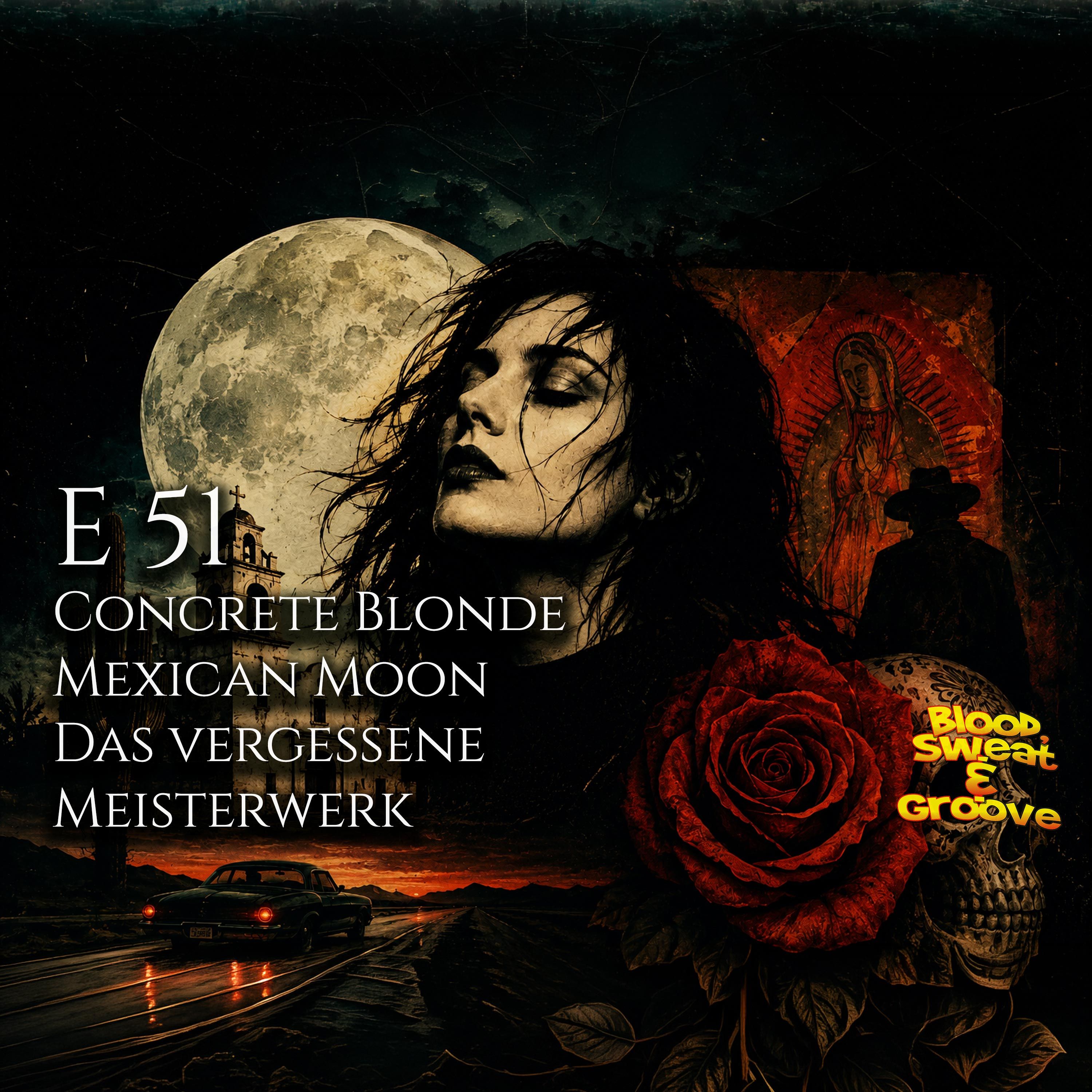 E 51: Concrete Blonde - Mexican Moon - Das vergessene Meisterwerk