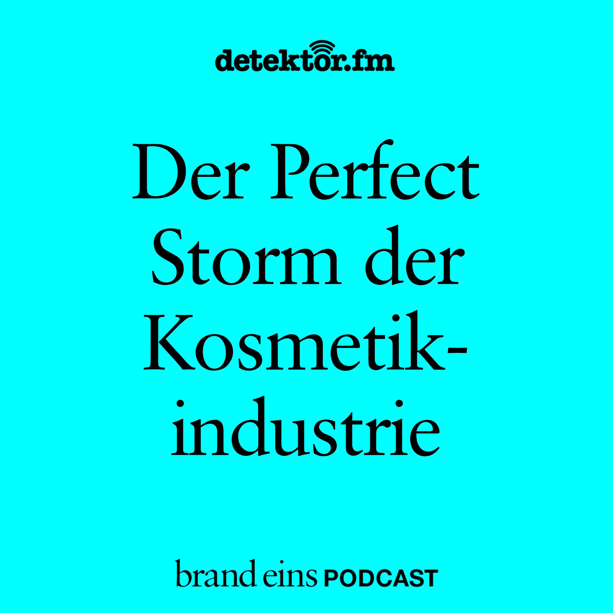 Der Perfect Storm der Kosmetikindustrie