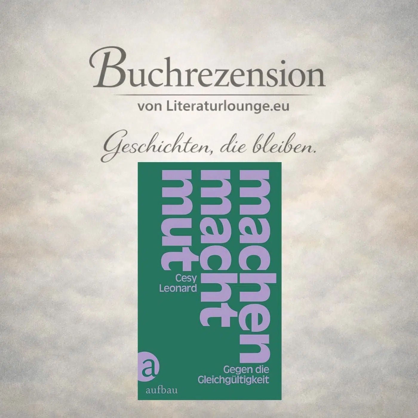 [Buchrezension] Politisch werden: Cesy Leonard und die Kraft des Machens
