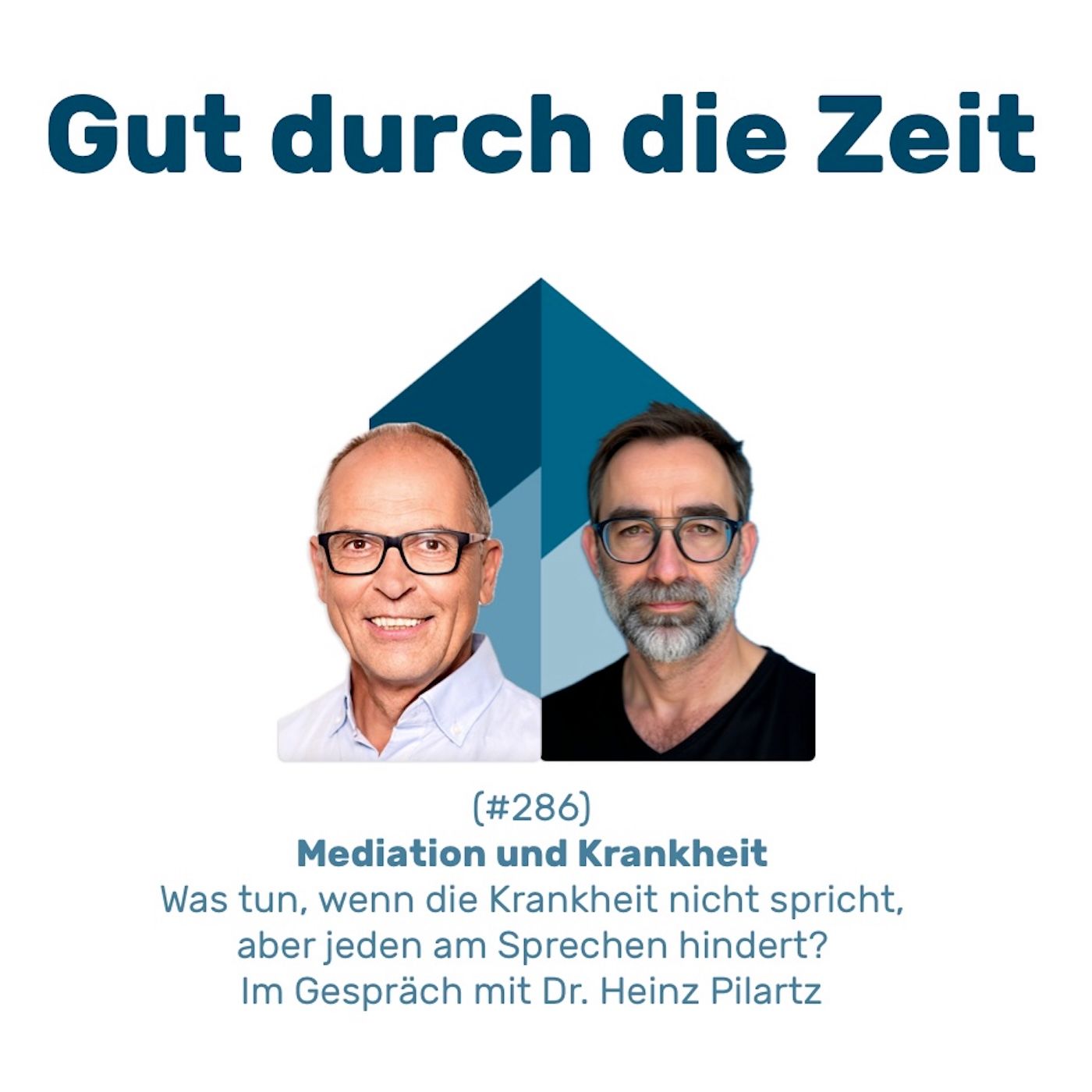 #286 GddZ - Mediation und Krankheit. Im Gespräch mit Dr. Heinz Pilartz