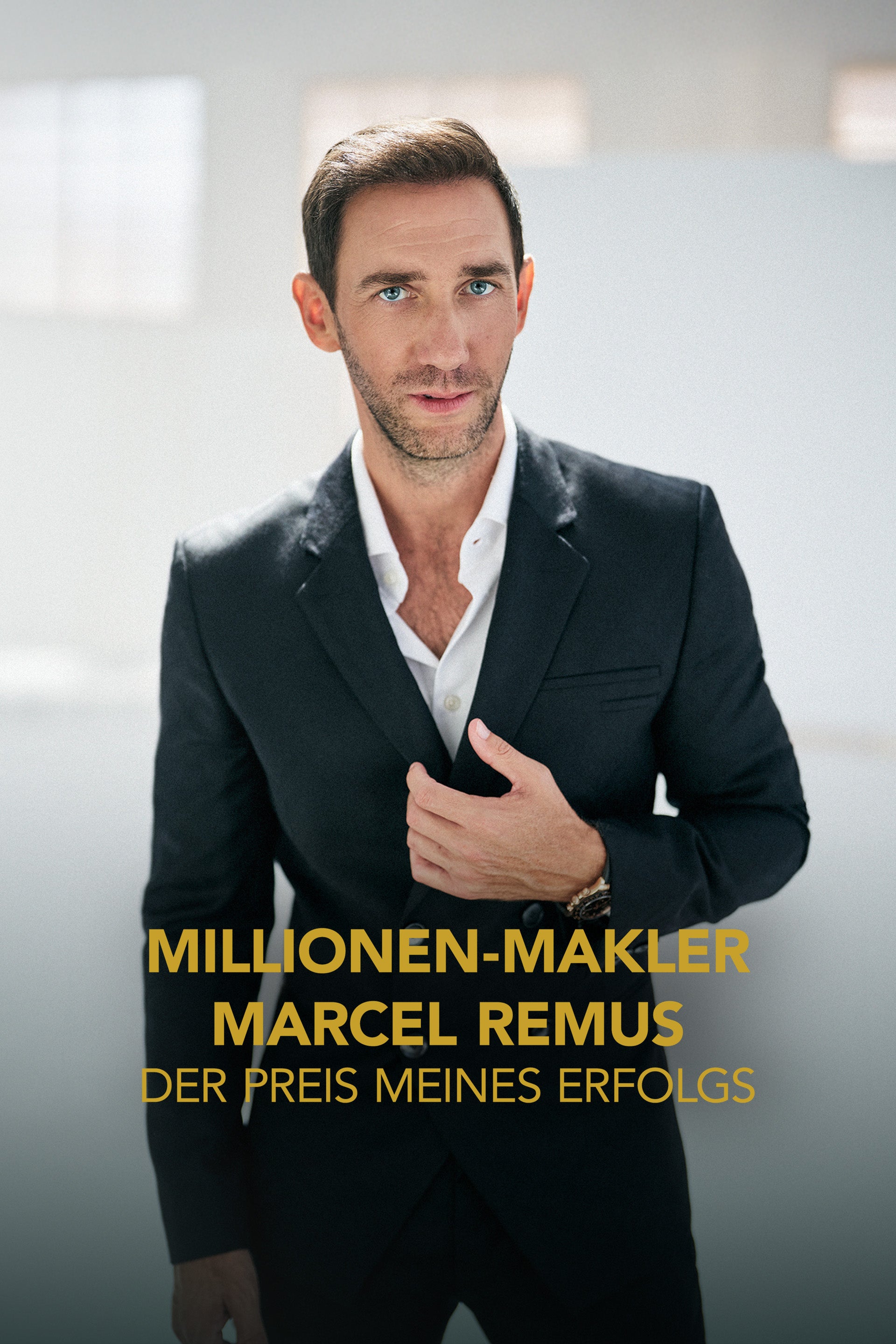 Millionen - Makler Marcel Remus -  Der Preis meines Erfolgs