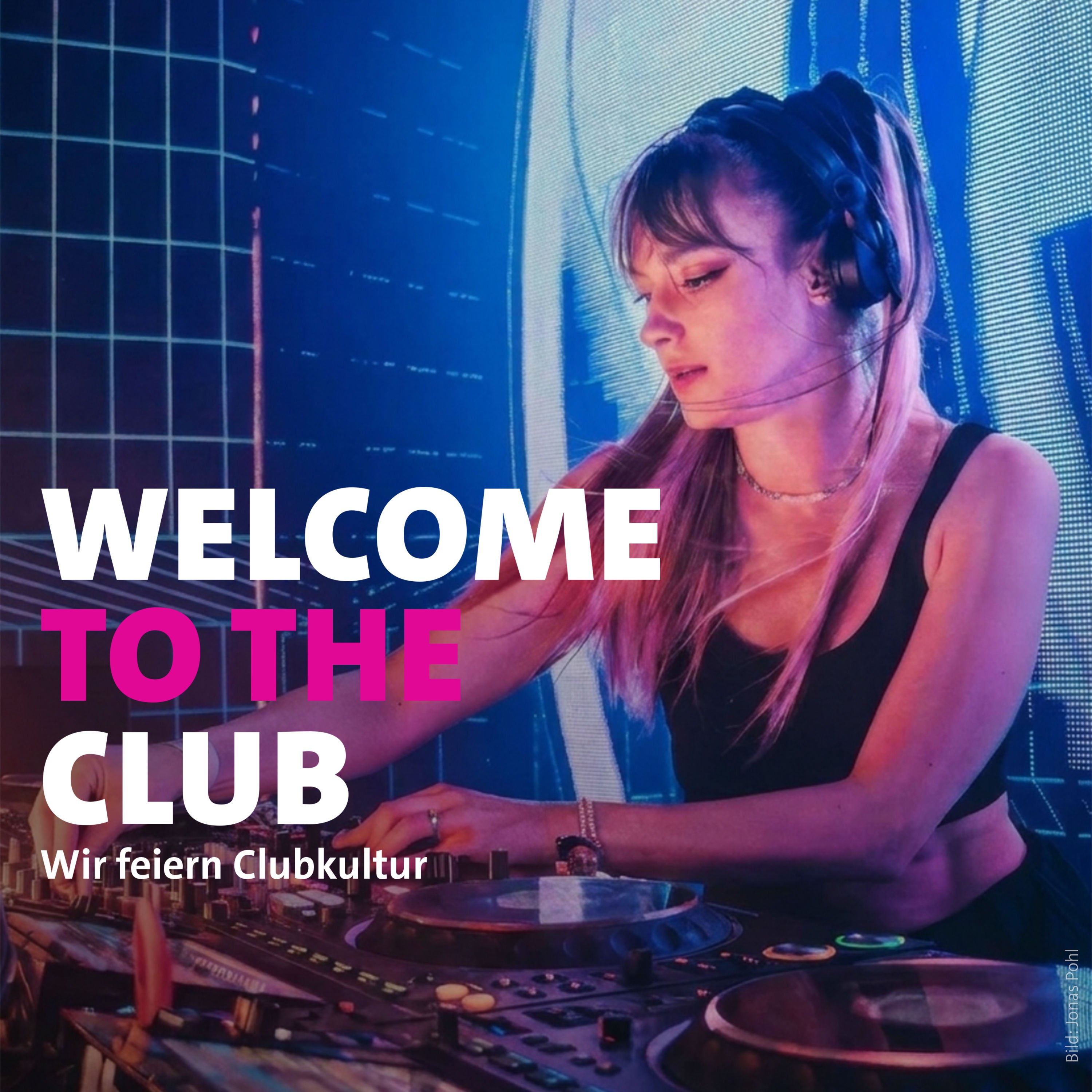 Tipp: Welcome to the Club – Wir feiern Clubkultur