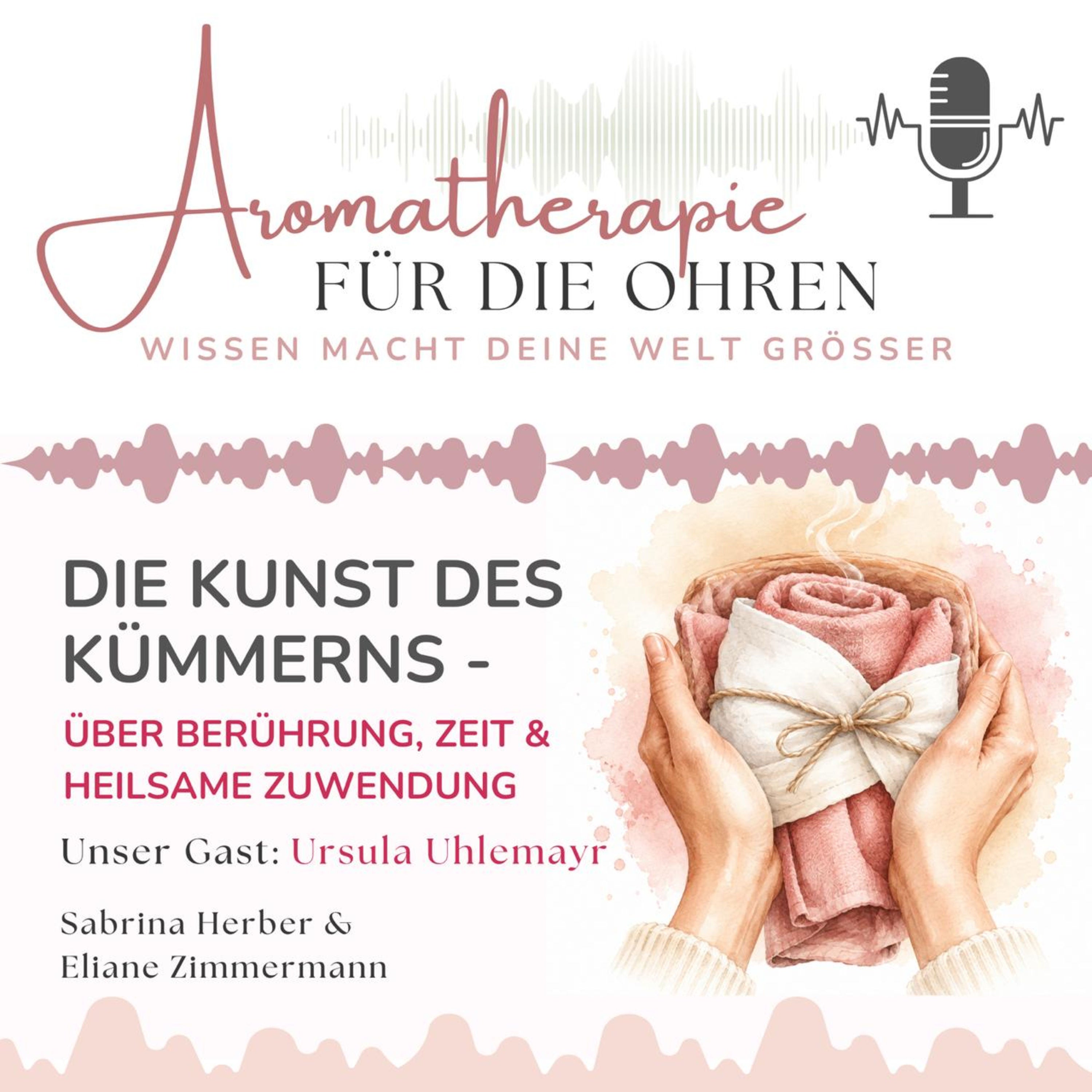 Die Kunst des Kümmerns - Über Berührung, Zeit und heilsame Zuwendung