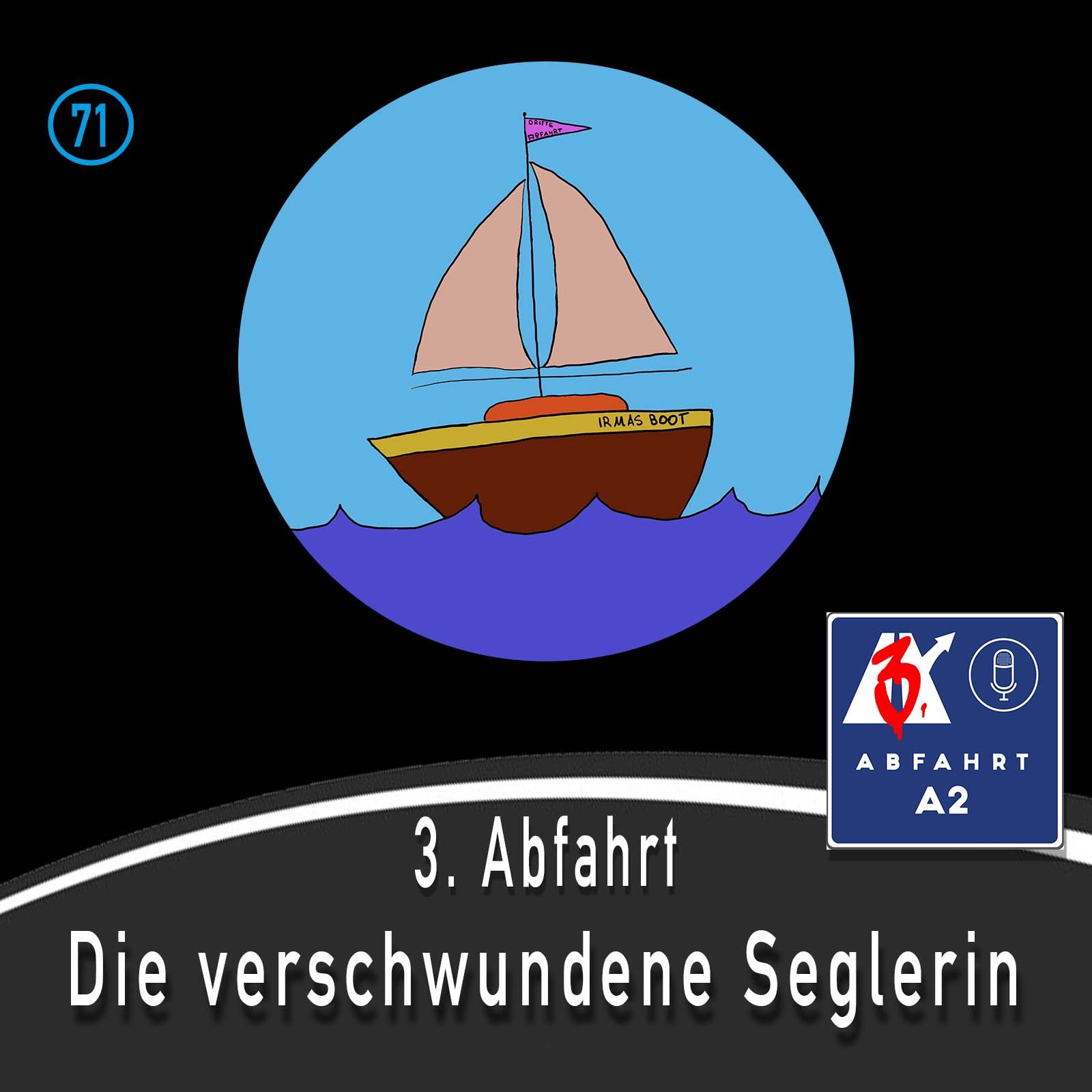 Folge 71 - Abfahrt A2 die verschwundene Seglerin