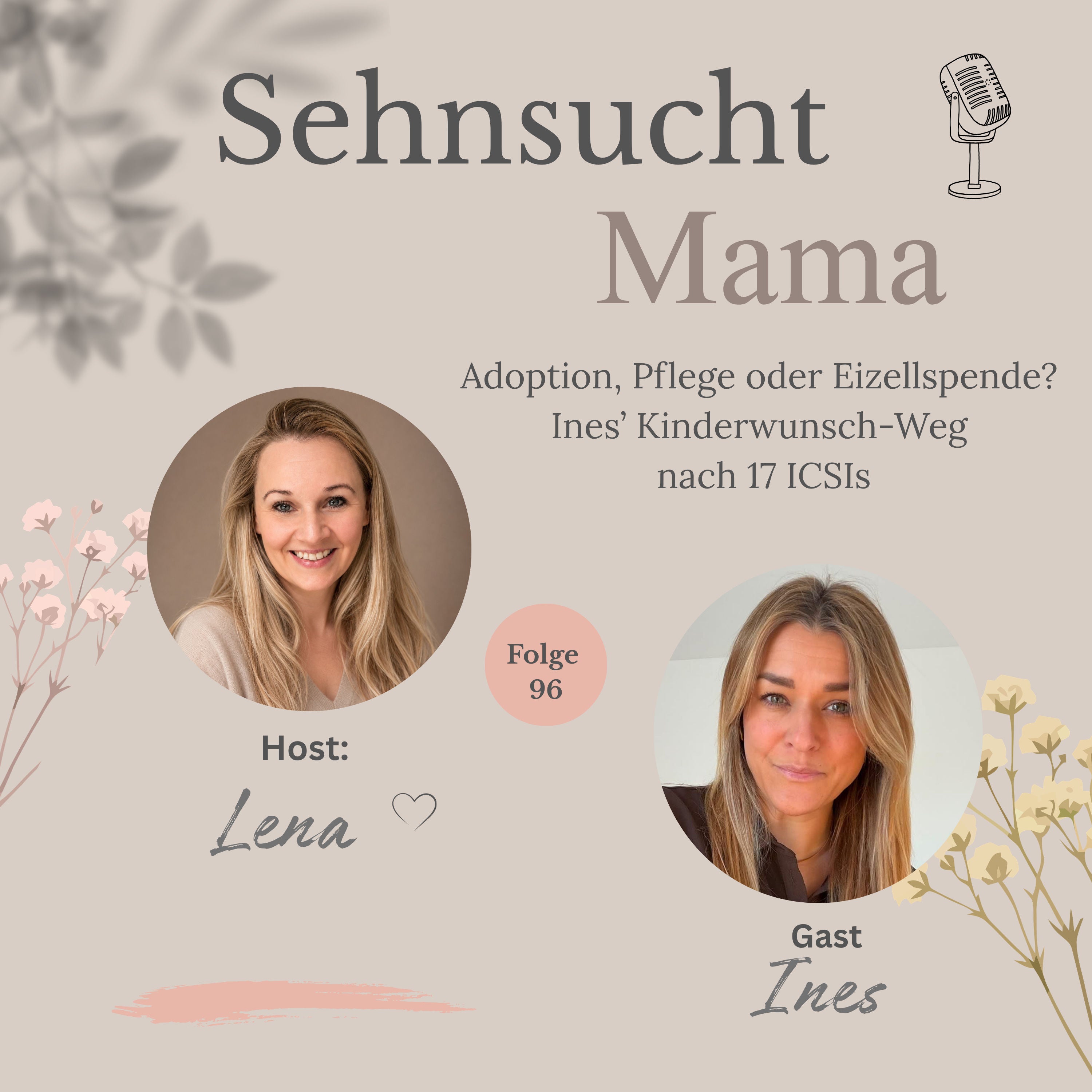 96. Adoption, Pflege oder Eizellspende? Ines’ Kinderwunsch-Weg nach 17 ICSIs