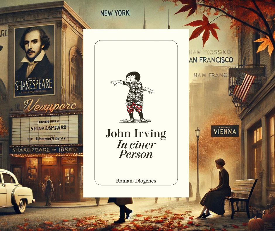 [Podcast] Mehr als nur ein Coming-of-Age: John Irvings Werk " In einer Person "