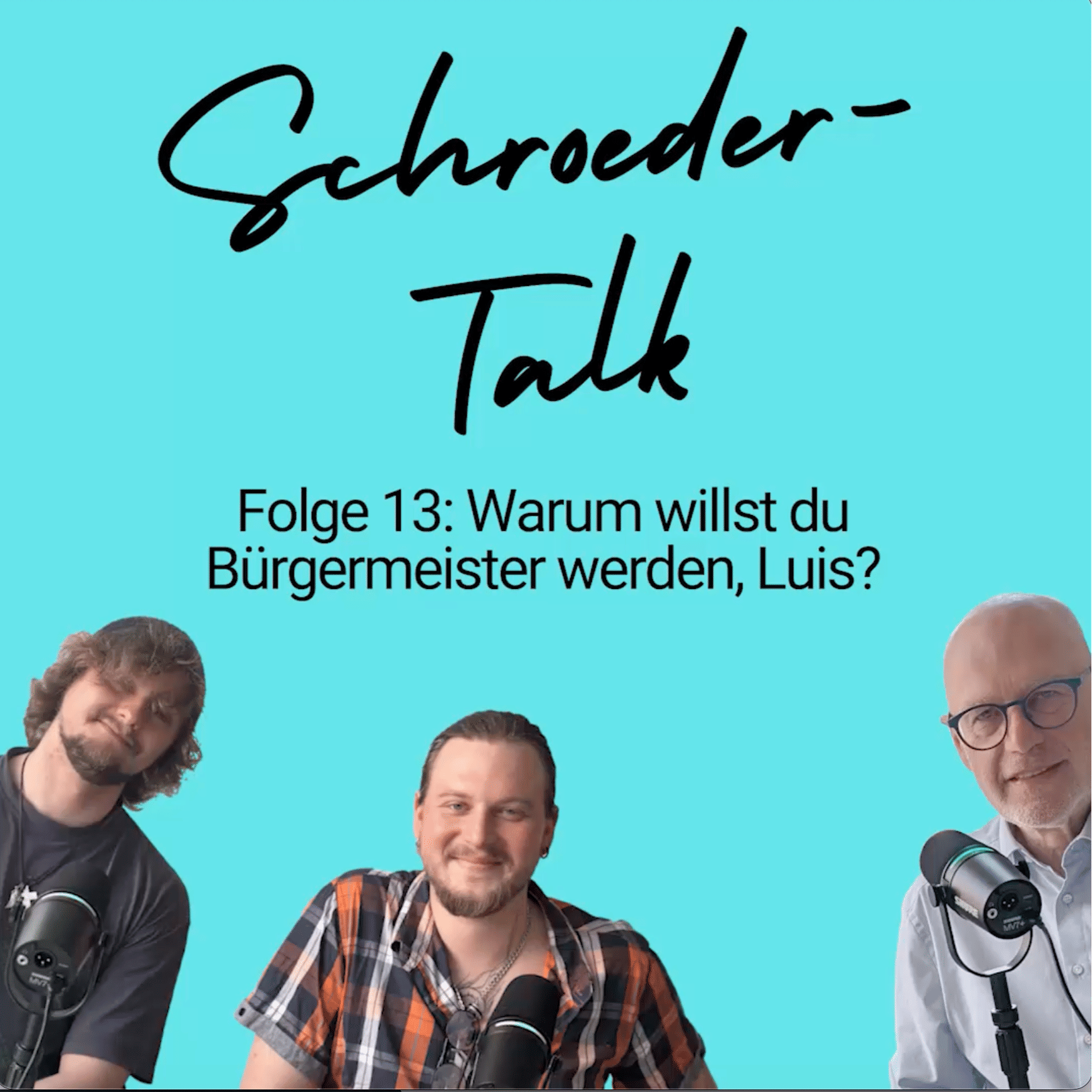 Folge 13: Warum willst du Bürgermeister werden, Luis?