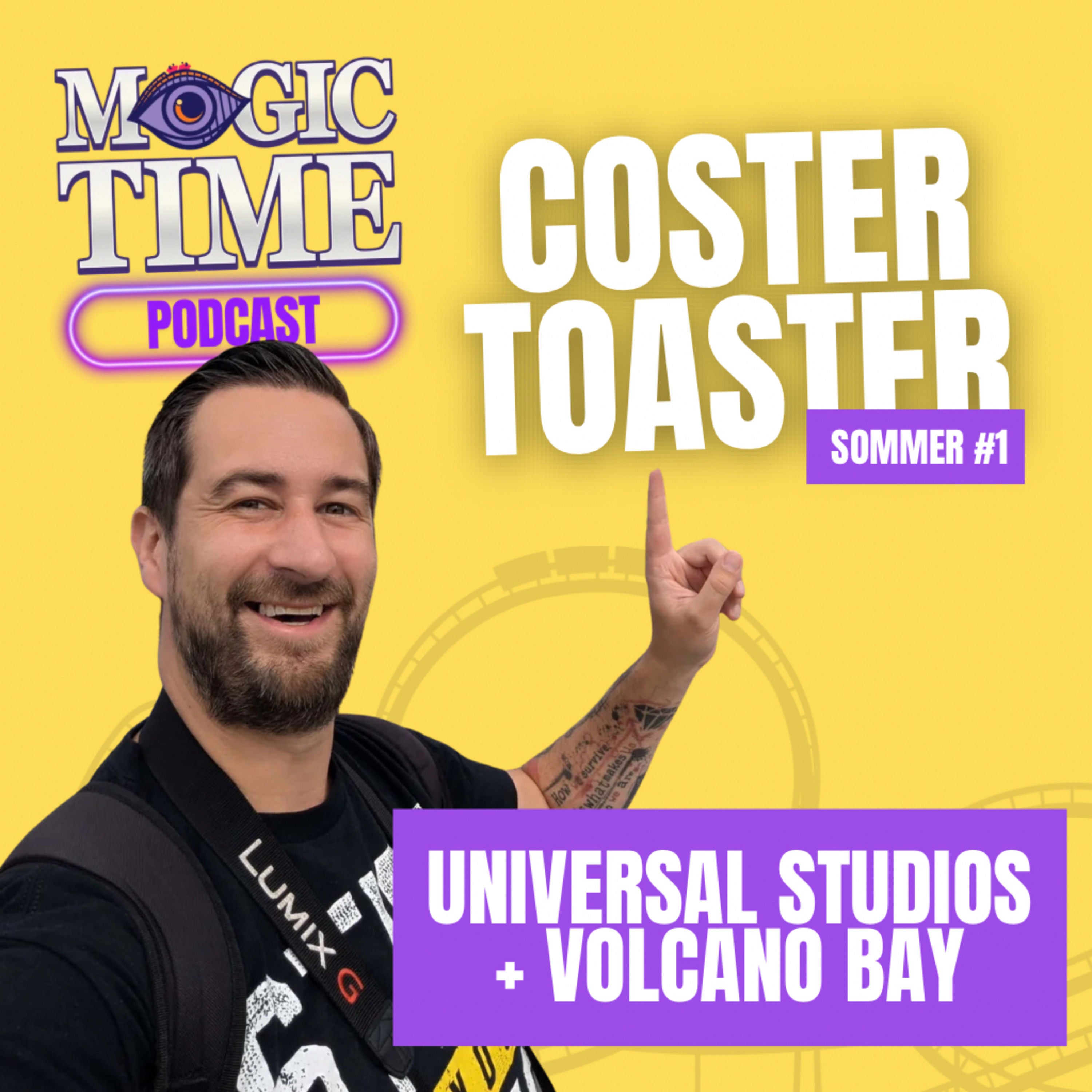 Coaster Toaster Sommer #1 Universal Orlando Studios und Volcano Bay