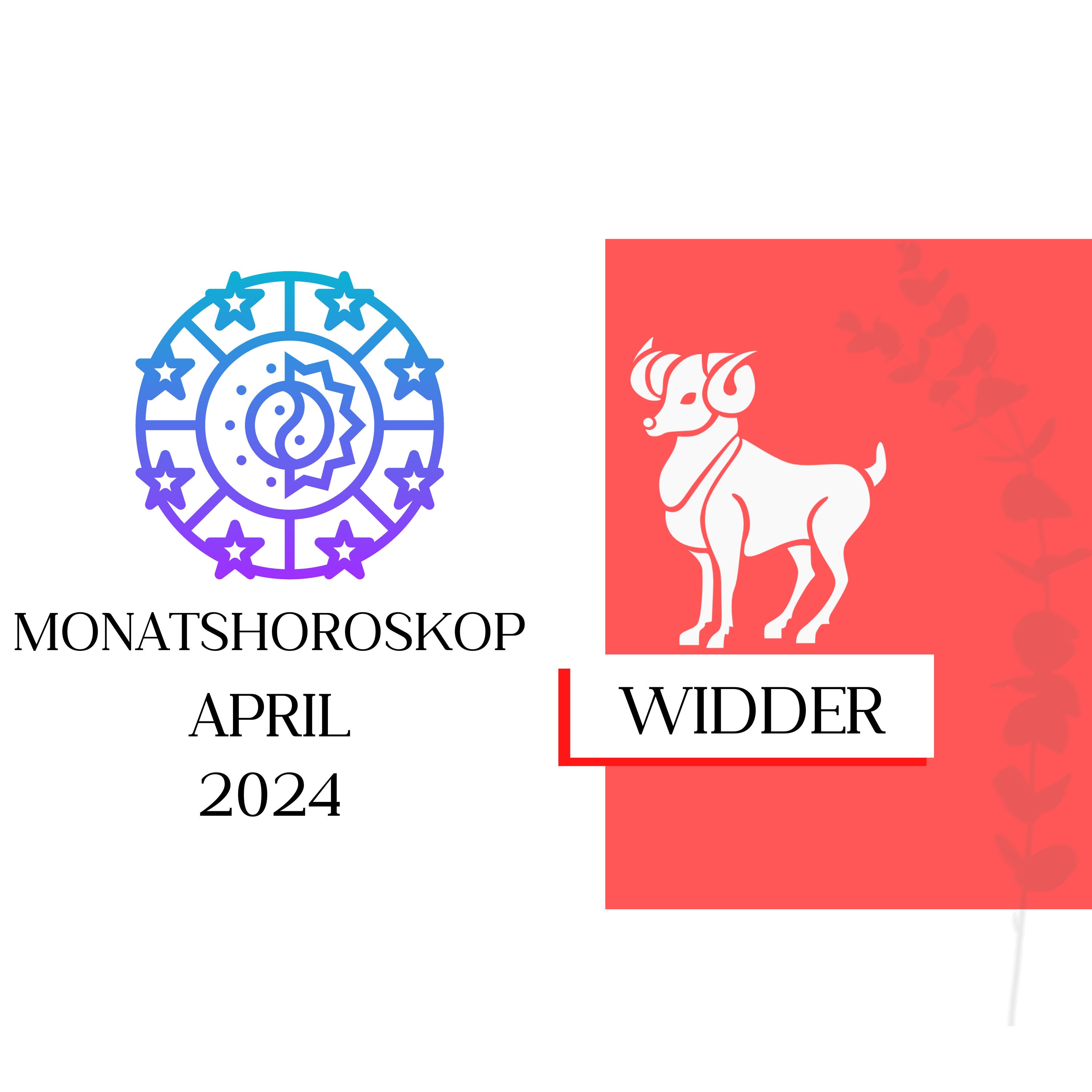 Monatshoroskop - Widder | April 2024