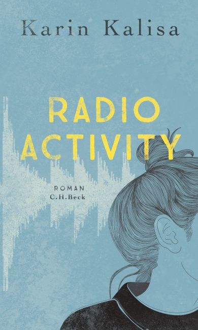 [Podcast] Ein gefährliches Spiel um Wahrheit: 'Radio Activity' von Karin Kalissa