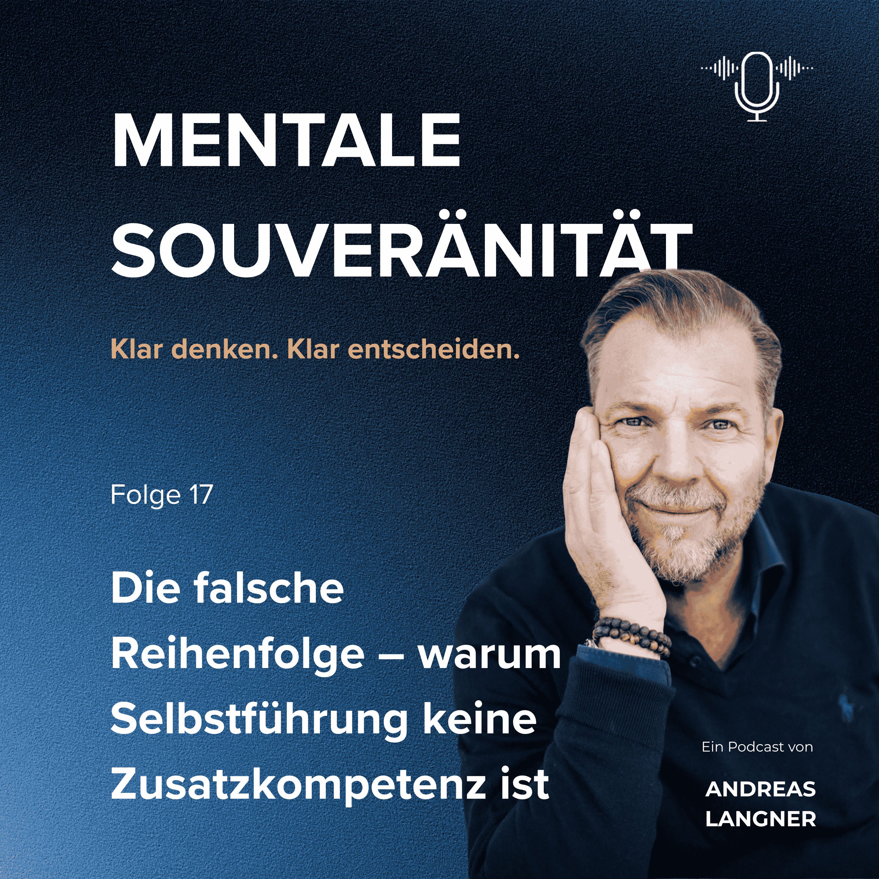 Die falsche Reihenfolge – warum Selbstführung keine Zusatzkompetenz ist