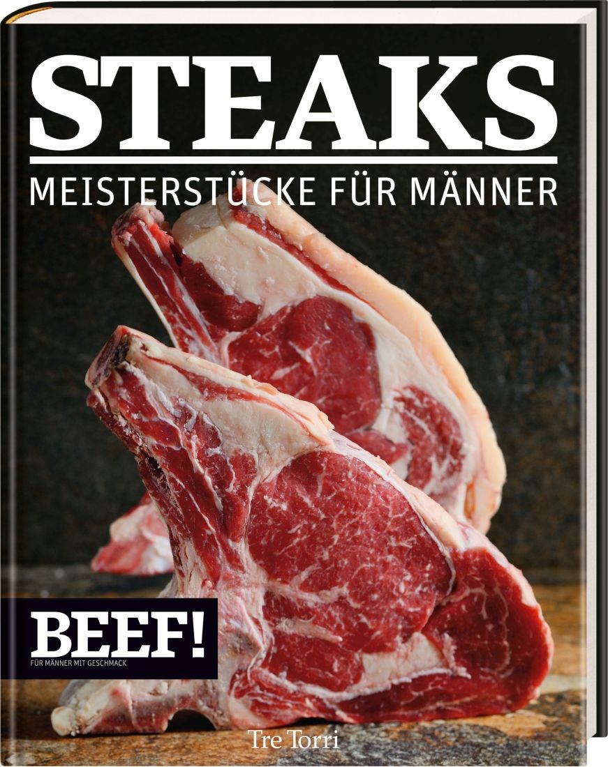 Steaks – Neue Meisterstücke für Männer – Ralf Frenzel