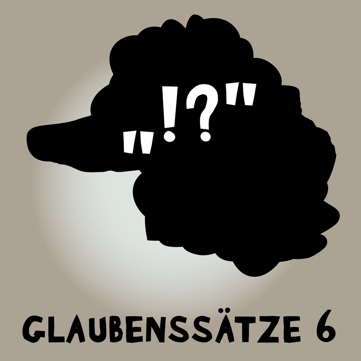 #220 Glaubenssätze 6. Wie uns negative Glaubenssätze begrenzen.