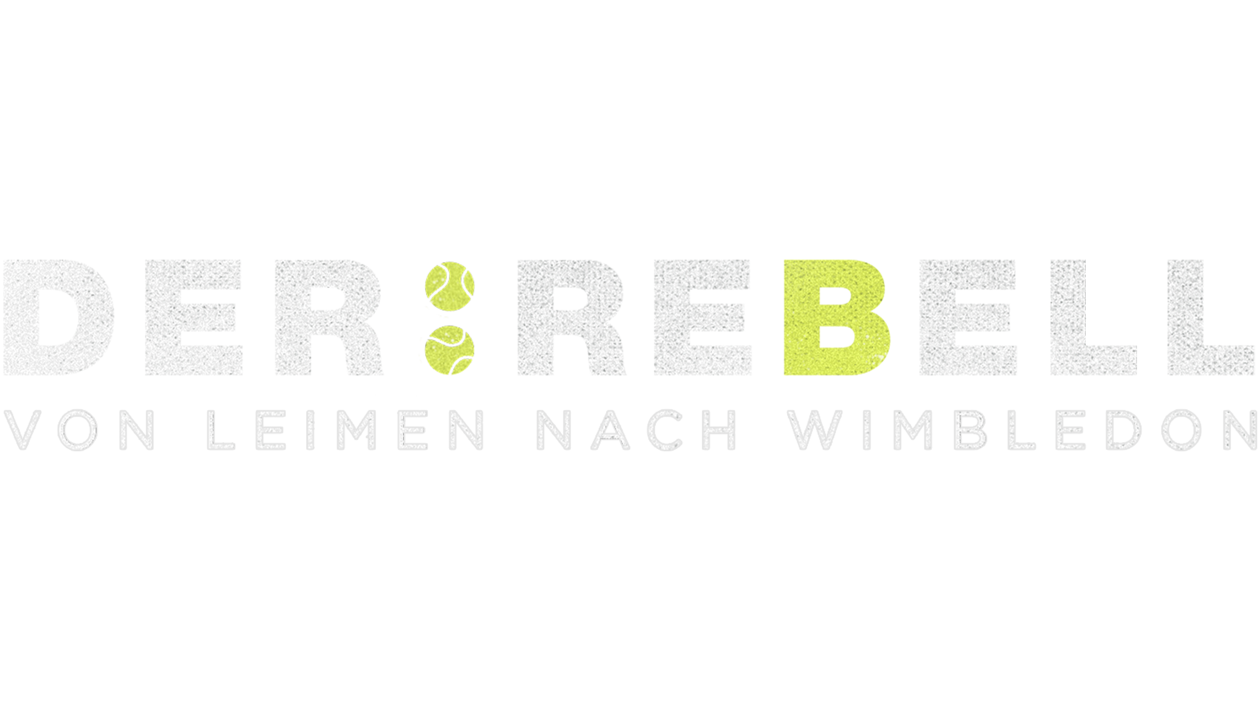 Der Rebell - Von Leimen nach Wimbledon