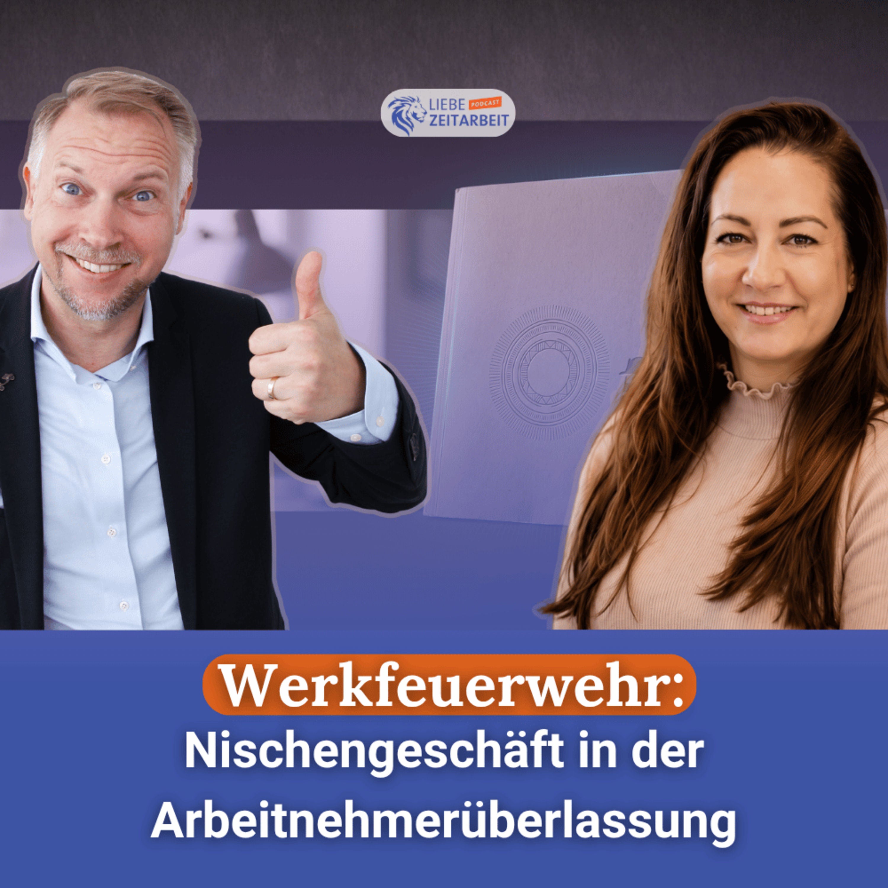 #864 - Werkfeuerwehr: Nischengeschäft in der Arbeitnehmerüberlassung – mit Janine Edelmann