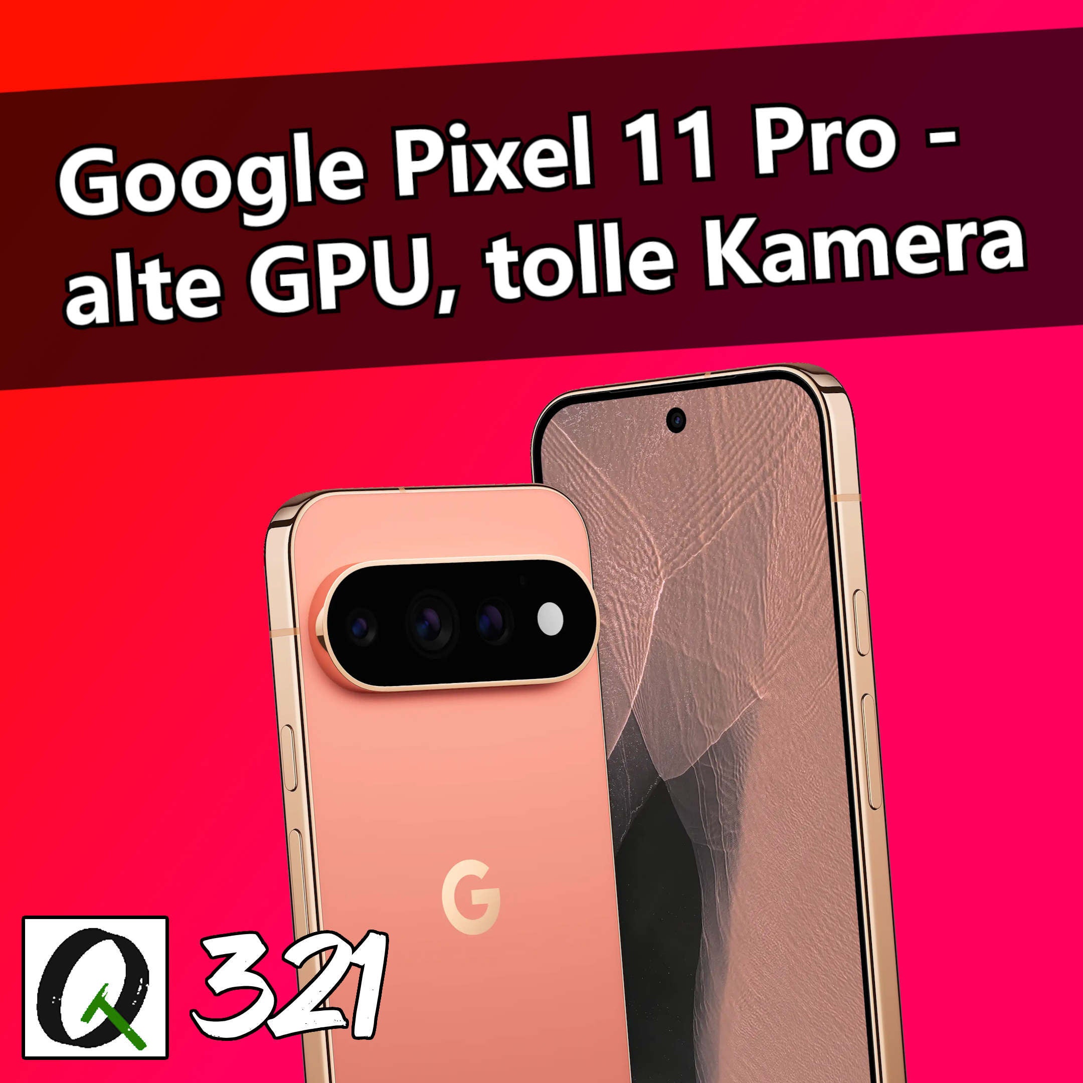 TQ321: Pixel 11 Pro in den Tests – nichts für Handy-Gamer, aber gut im Alltag; Steam Frame kurz vor Release; Intel wieder mit vierstelliger Benennung, AMDs Namenssünden