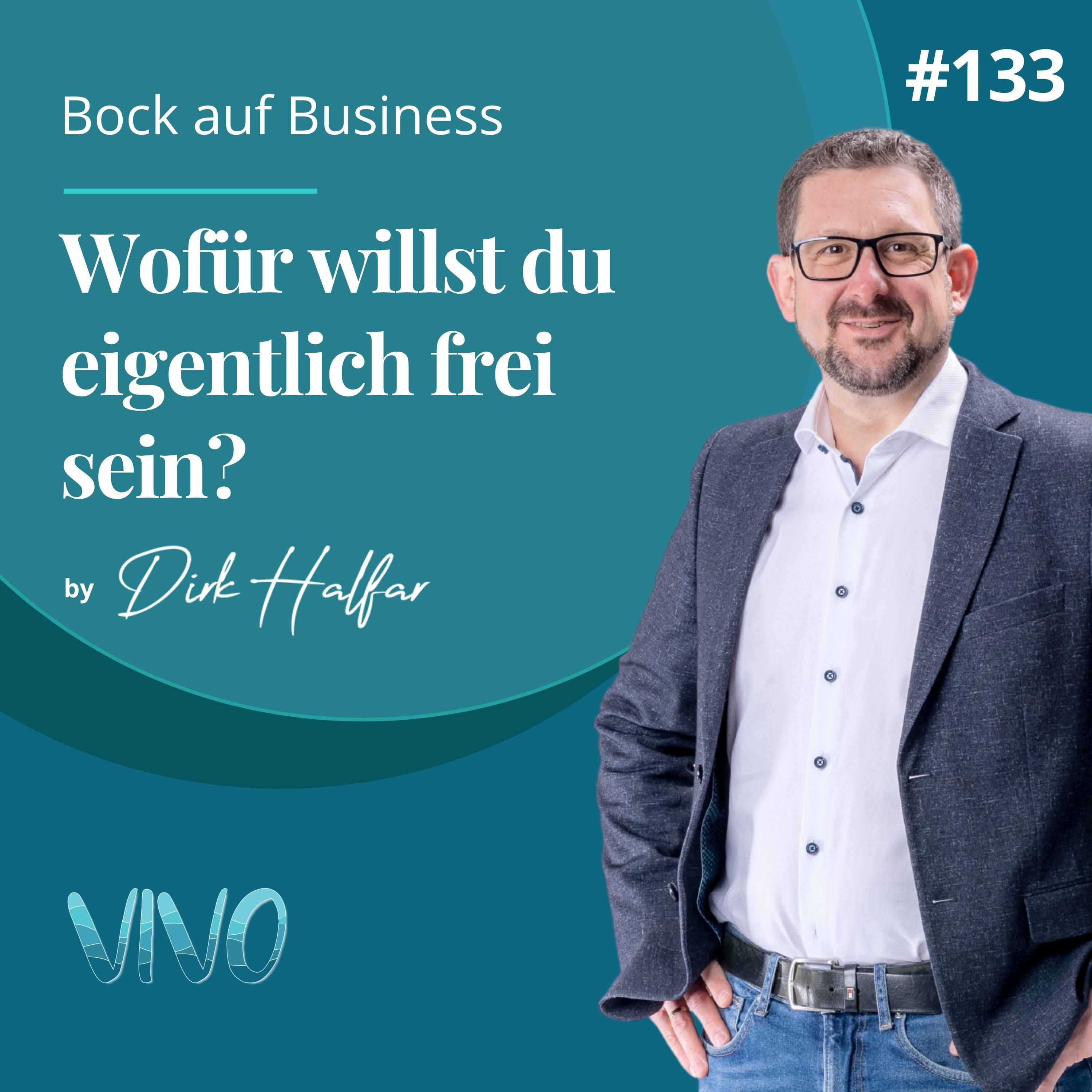 #133 - Wofür willst du eigentlich frei sein?