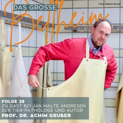 #28 - Prof. Dr. Achim Gruber, Tier-Pathologe - Wenn Hundeliebe zur Qual wird