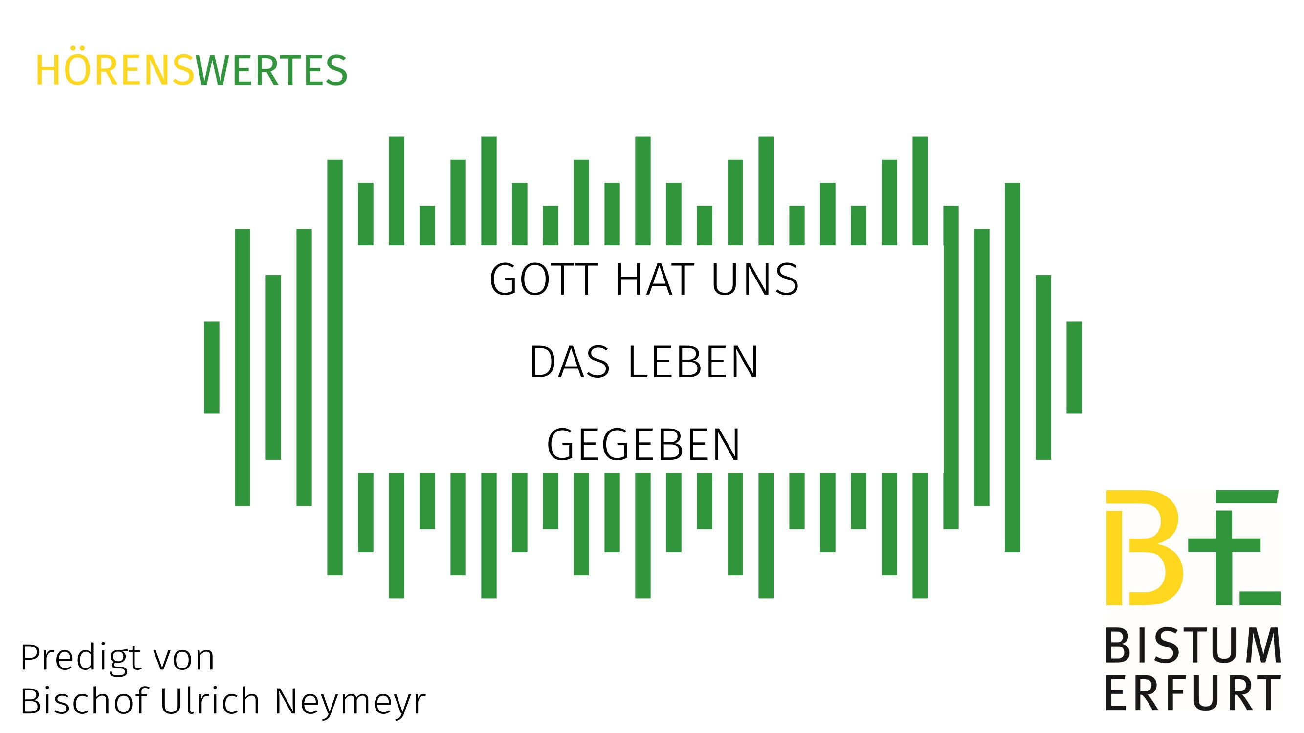 Gott hat uns das Leben gegeben
